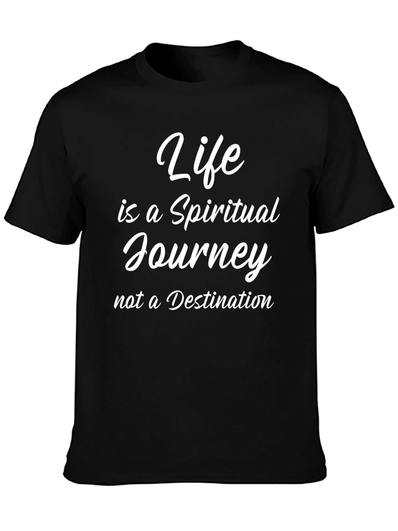 Life is a Spiritual Journey T-Shirt