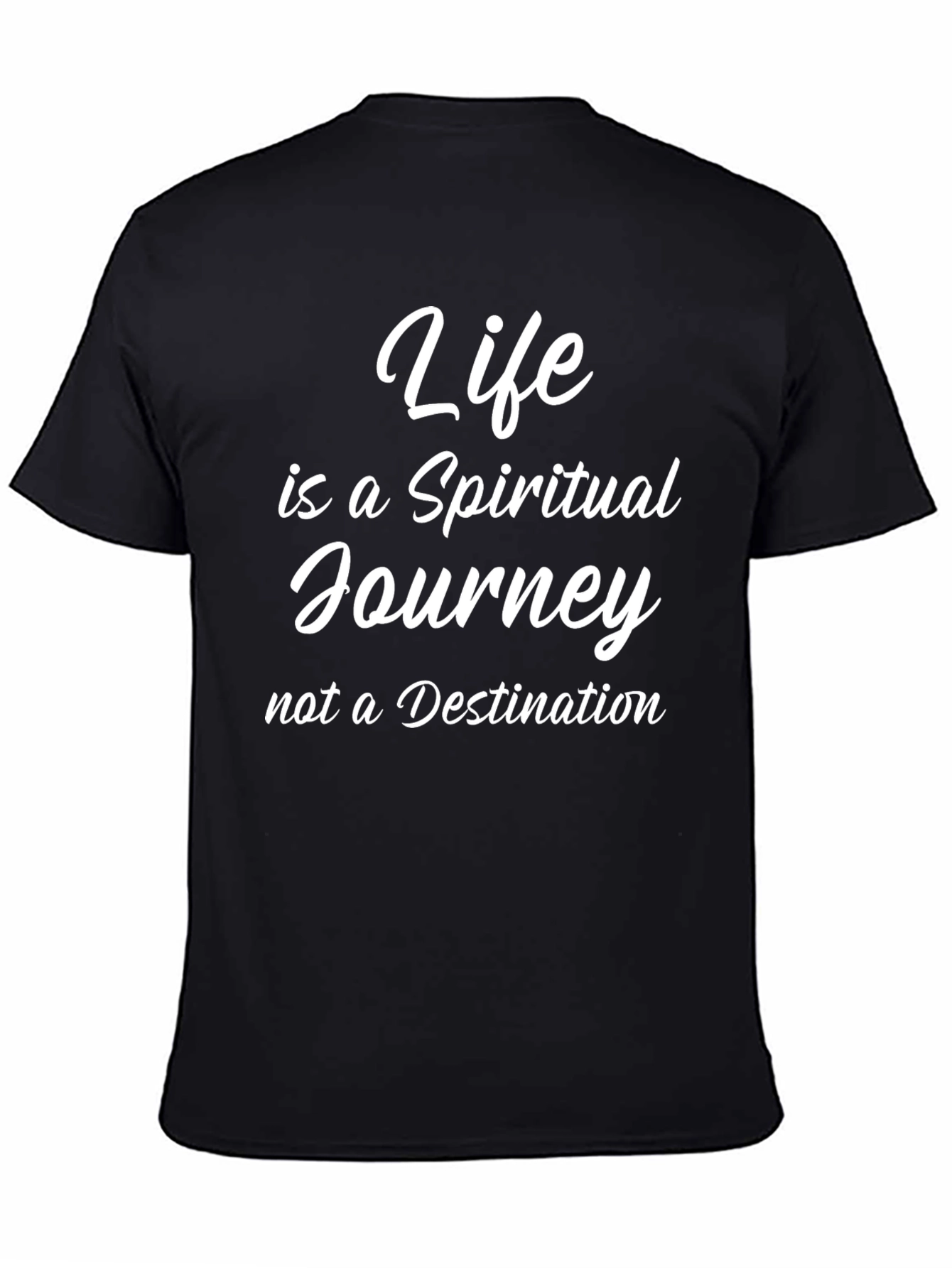 Life is a Spiritual Journey T-Shirt
