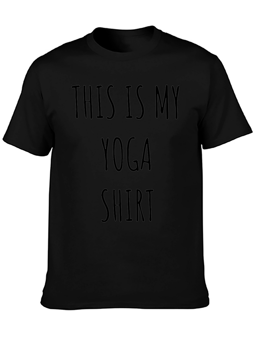 This Is My Yoga Shirt -  Black Cotton Tee