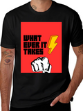 Whatever It Takes Graphic Tee - Bold Statement T-Shirt