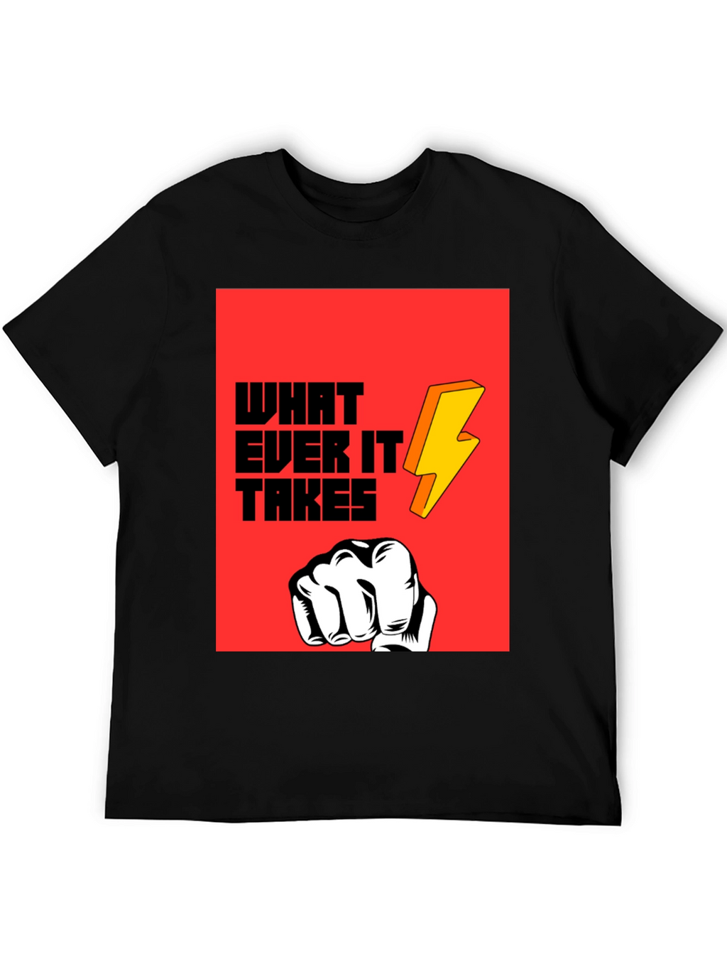 Whatever It Takes Graphic Tee - Bold Statement T-Shirt
