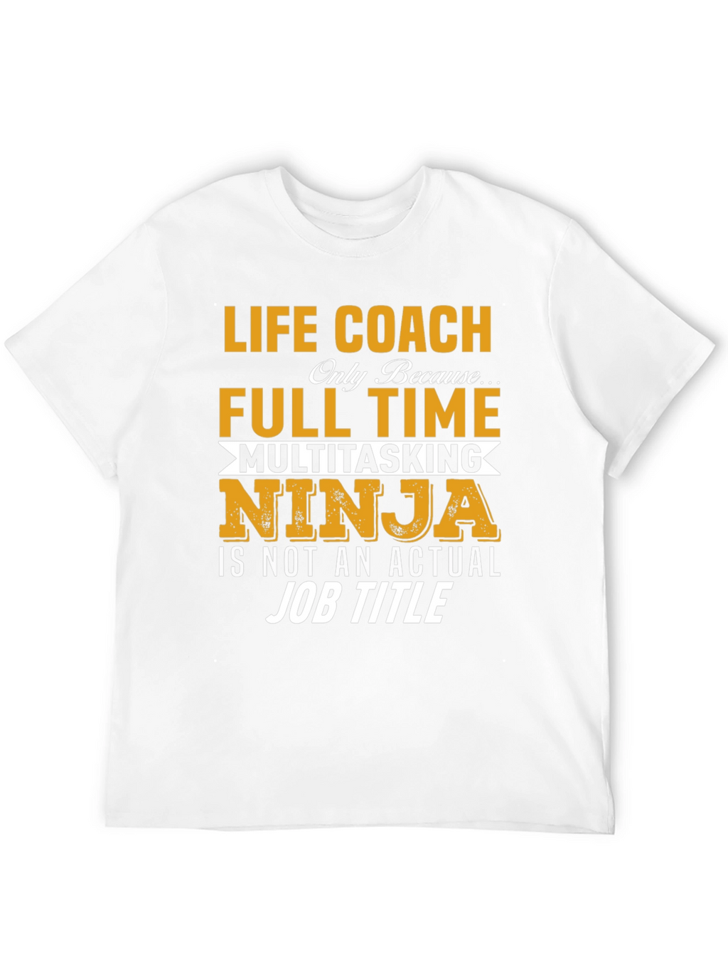 Life Coach Full Time Ninja T-Shirt