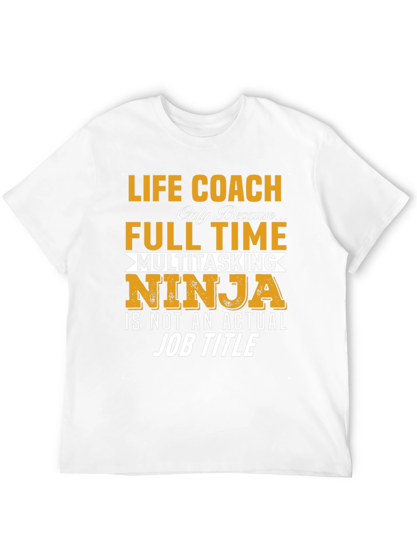 Life Coach Full Time Ninja T-Shirt