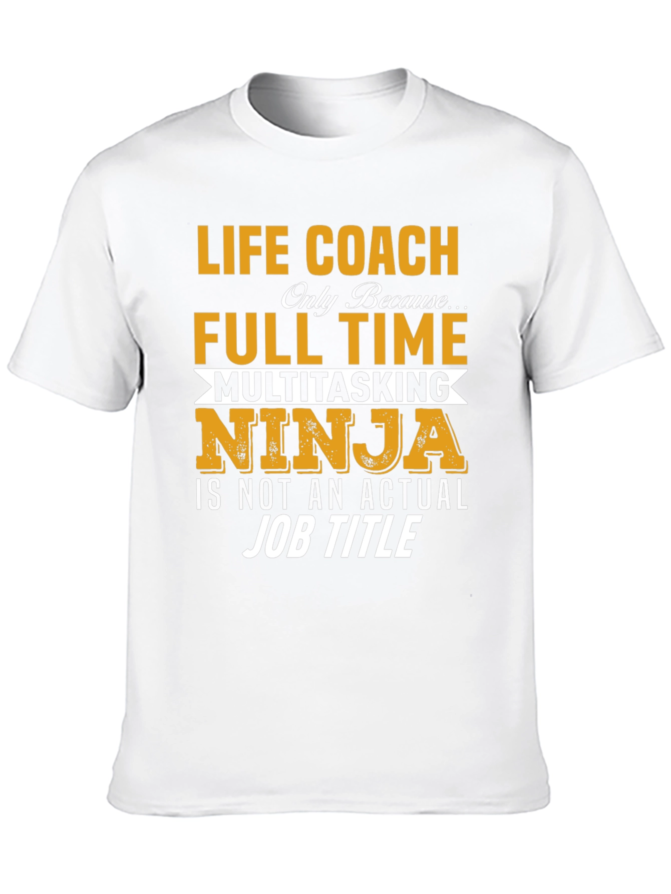 Life Coach Full Time Ninja T-Shirt