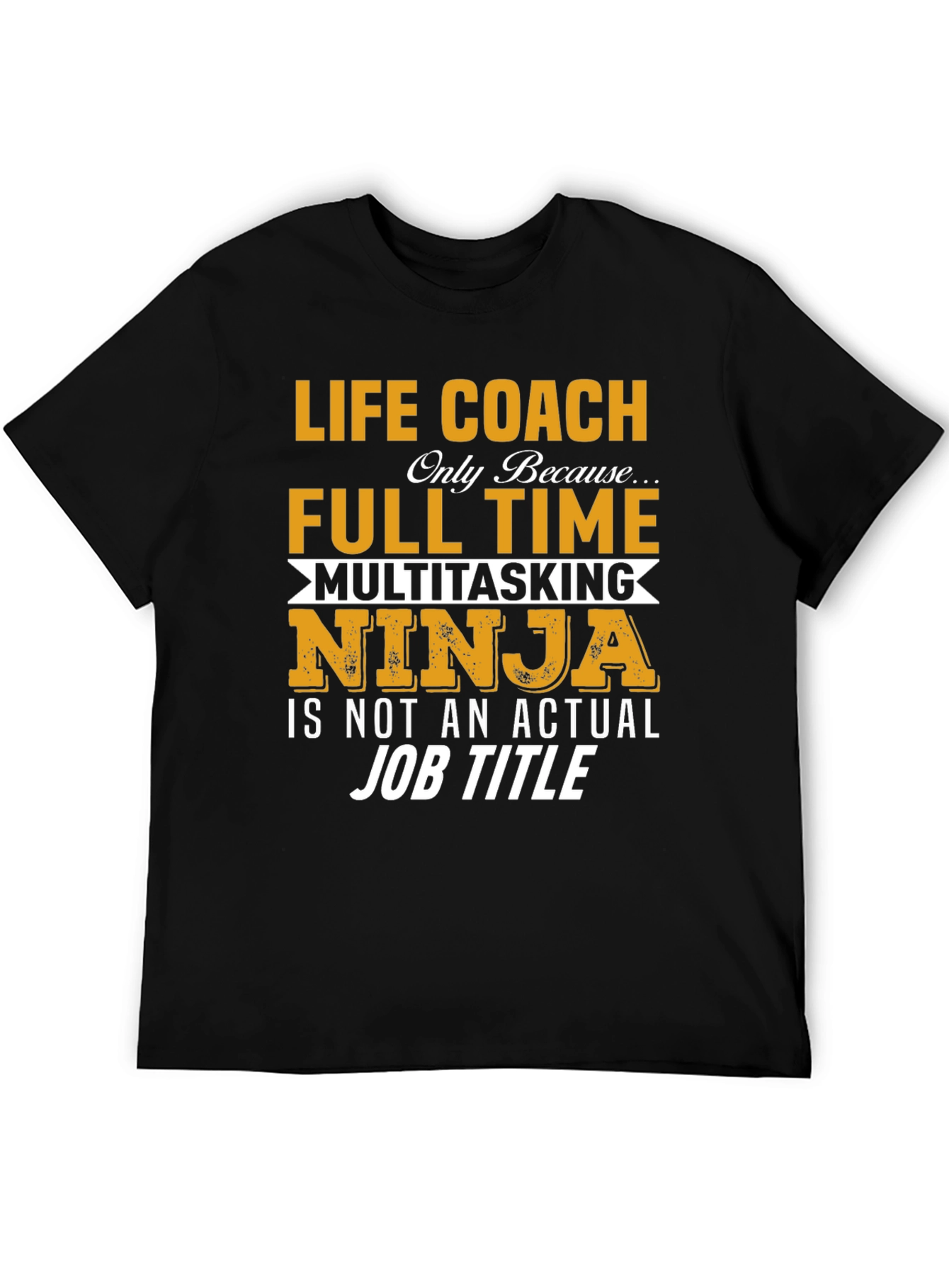 Life Coach Full Time Ninja T-Shirt