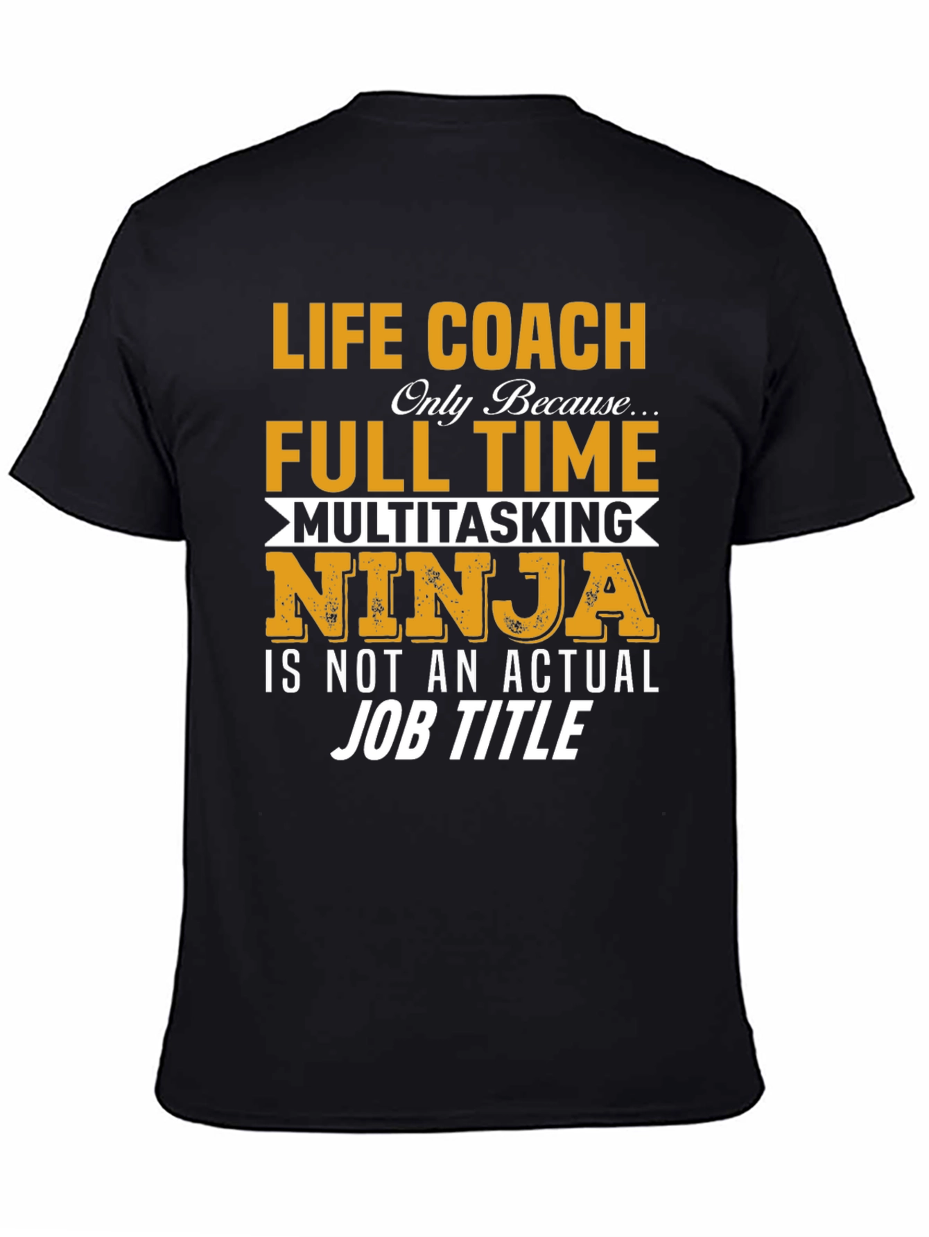 Life Coach Full Time Ninja T-Shirt