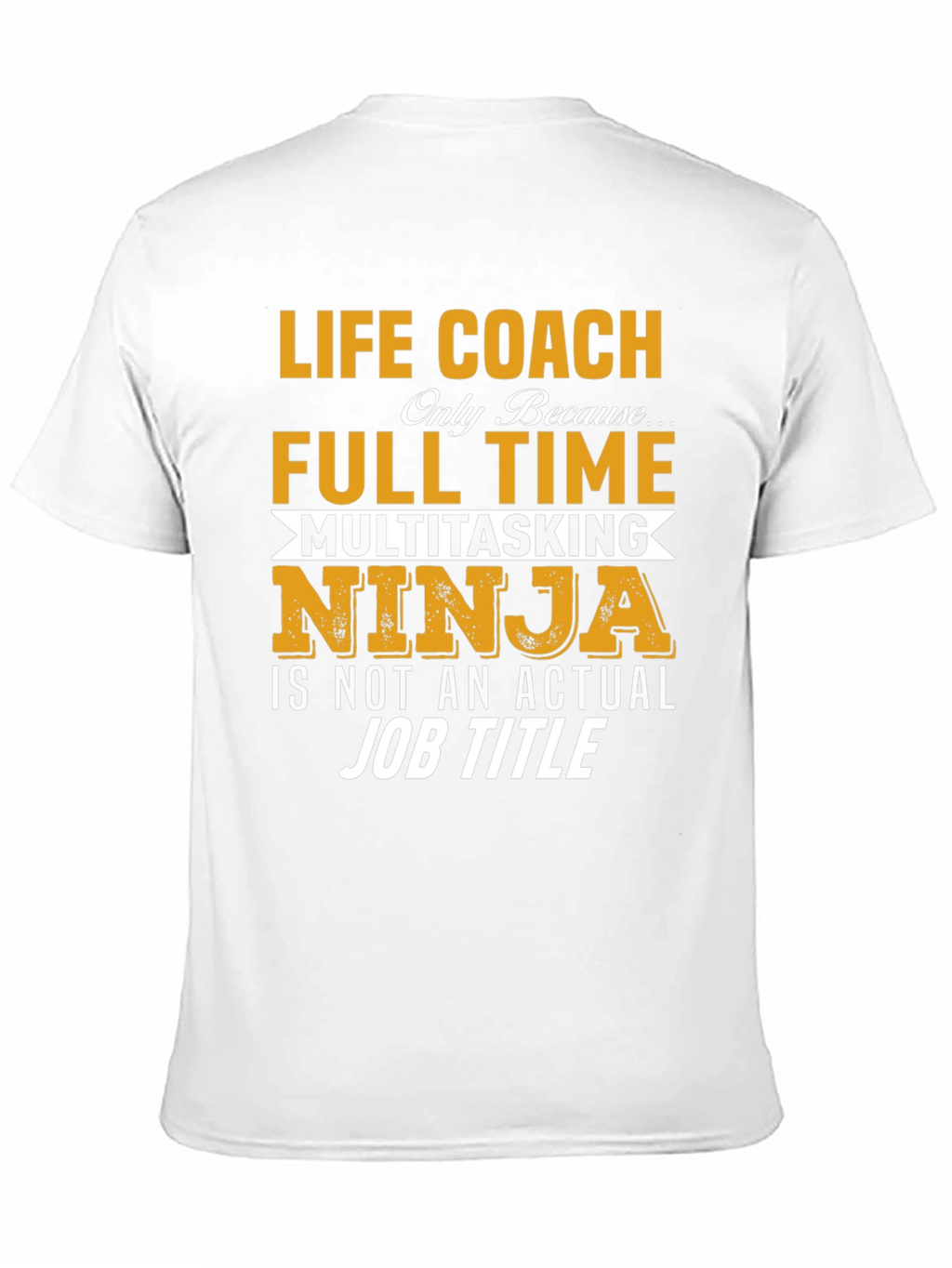 Life Coach Full Time Ninja T-Shirt