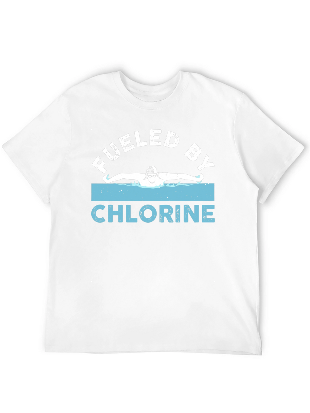 Fueled by Chlorine Swimmer T-Shirt