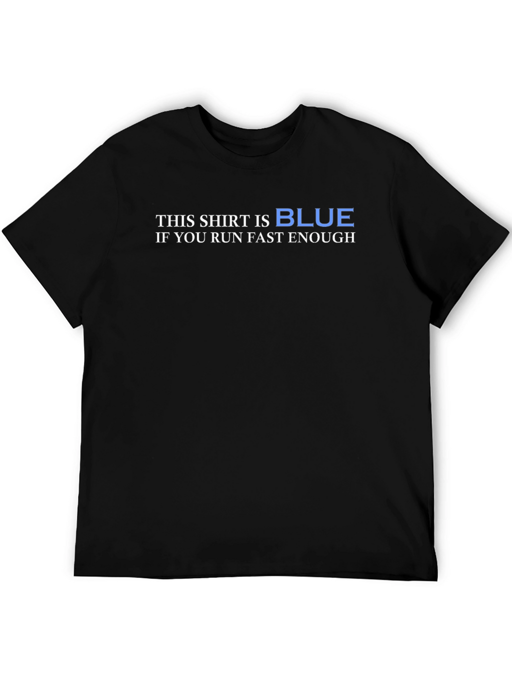 Humorous Physics T-Shirt: This Shirt is Blue