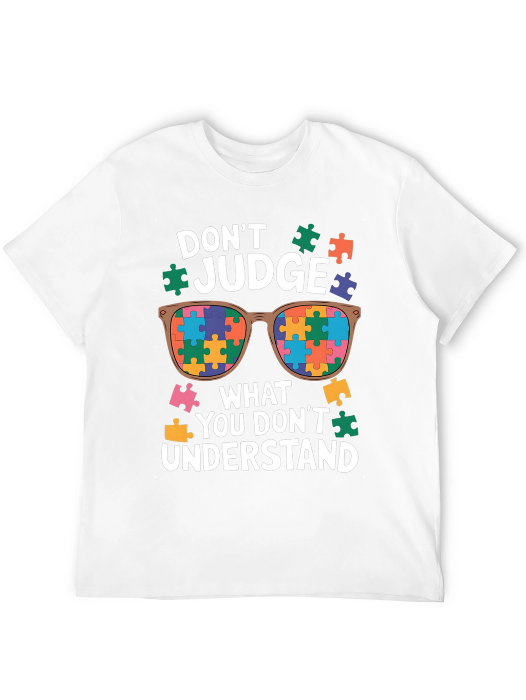 Autism Awareness T-Shirt - Dont Judge Puzzle Sunglasses