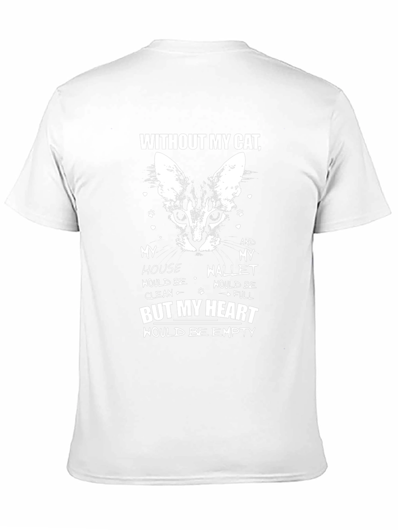 Without My Cat Heart Empty T-Shirt