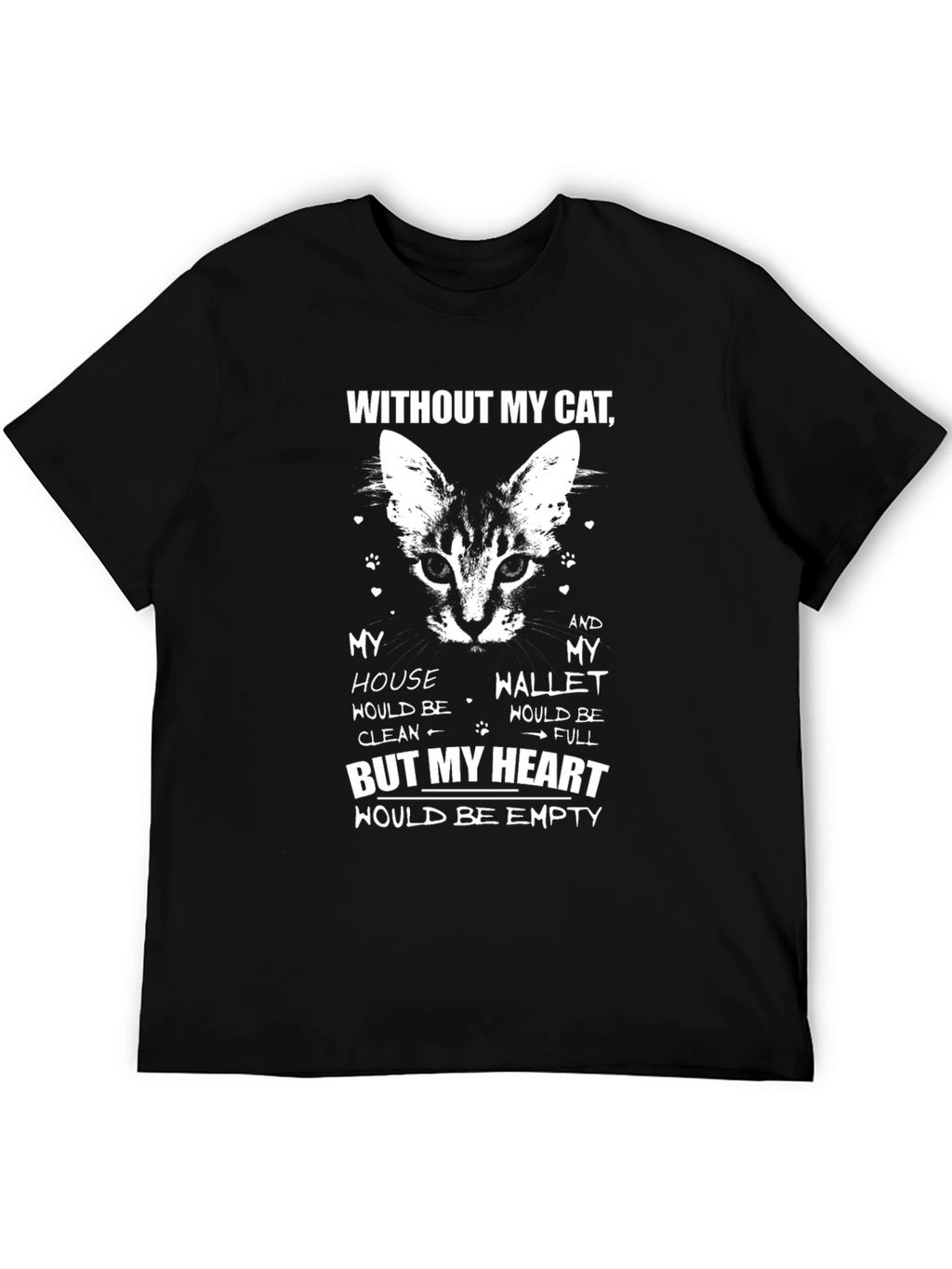 Without My Cat Heart Empty T-Shirt