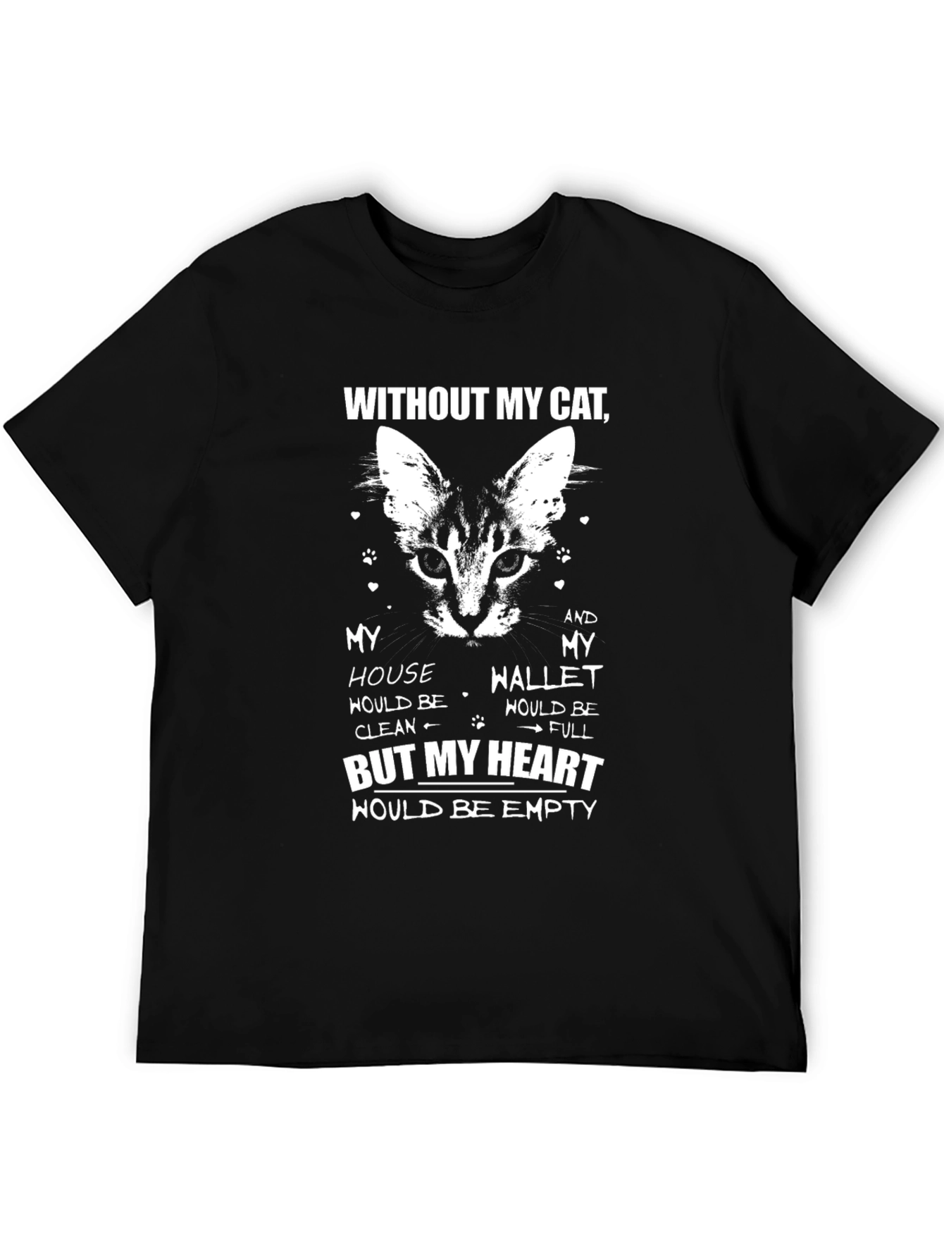 Without My Cat Heart Empty T-Shirt