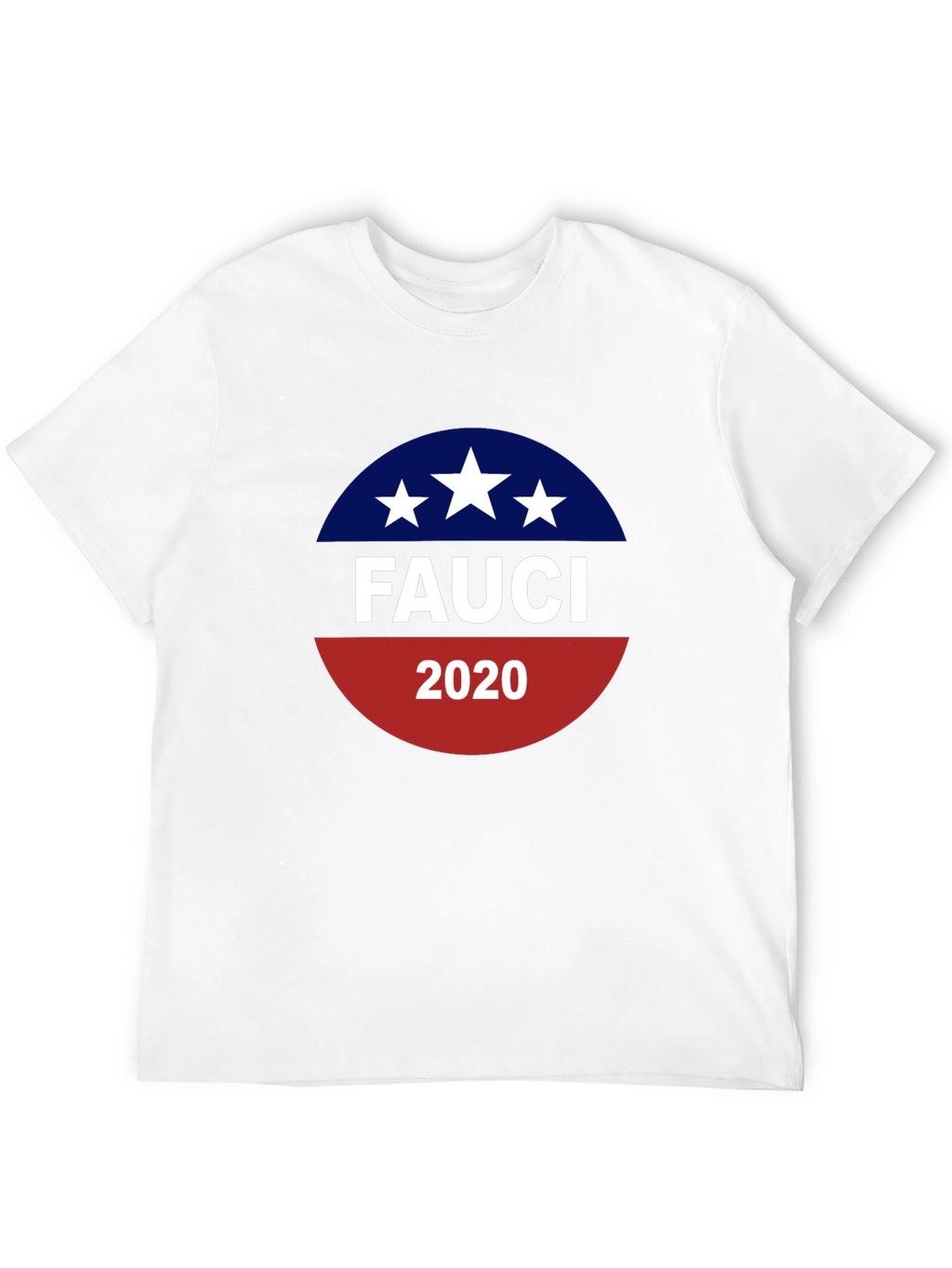 Fauci 2020 T-Shirt - Political Statement Tee