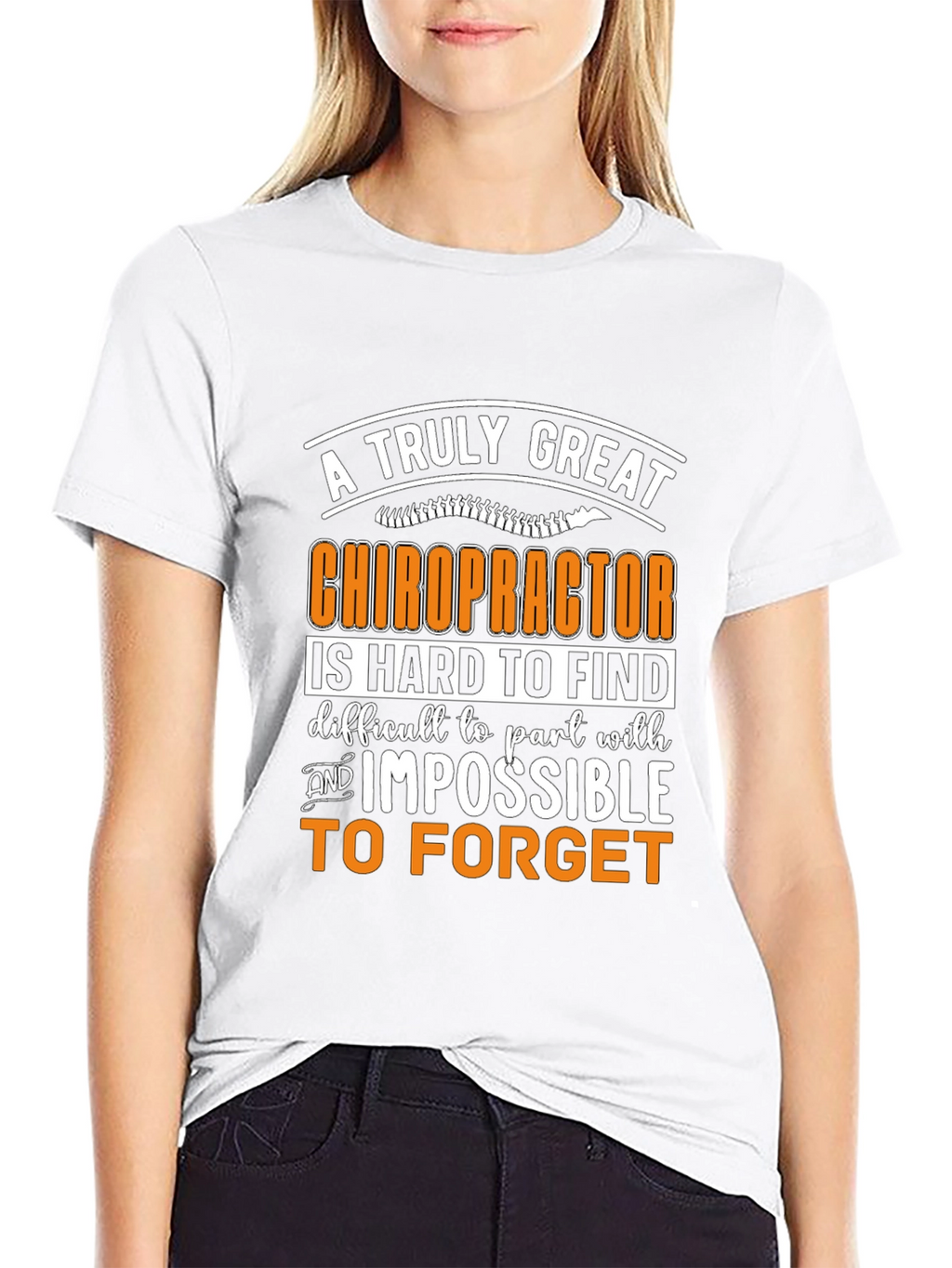 Chiropractor Graphic T-Shirt: Truly Great and Unforgettable!