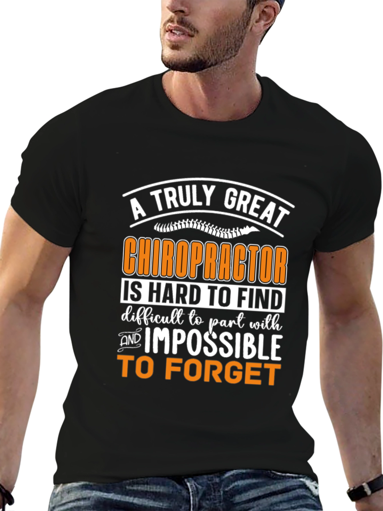 Chiropractor Graphic T-Shirt: Truly Great and Unforgettable!