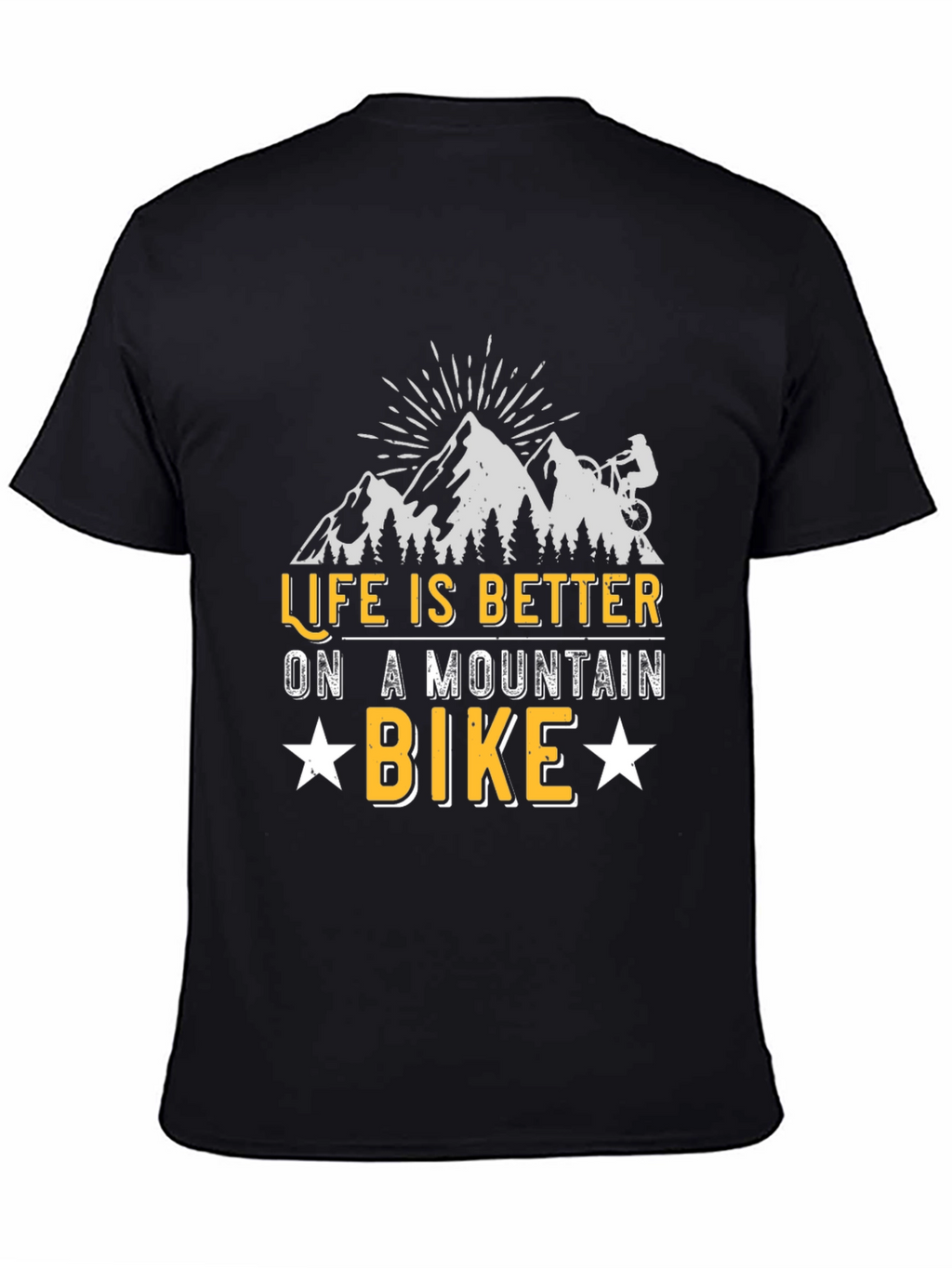 Life Is Better On A Mountain Bike Graphic T-Shirt
