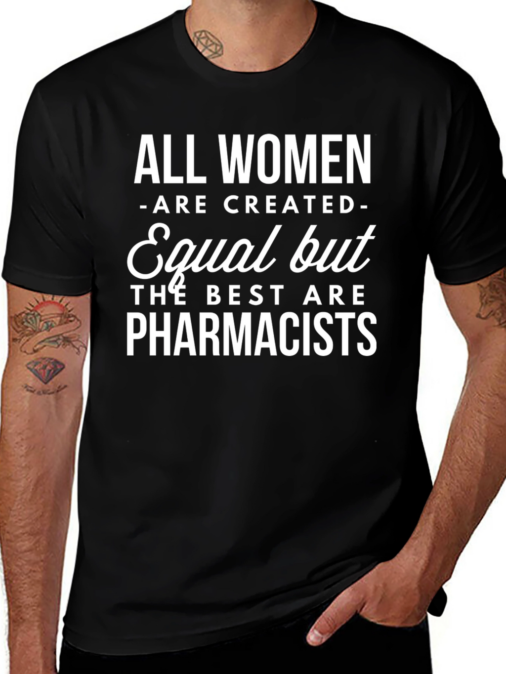 Pharmacist T-Shirt: All Women Are Created Equal Funny Tee