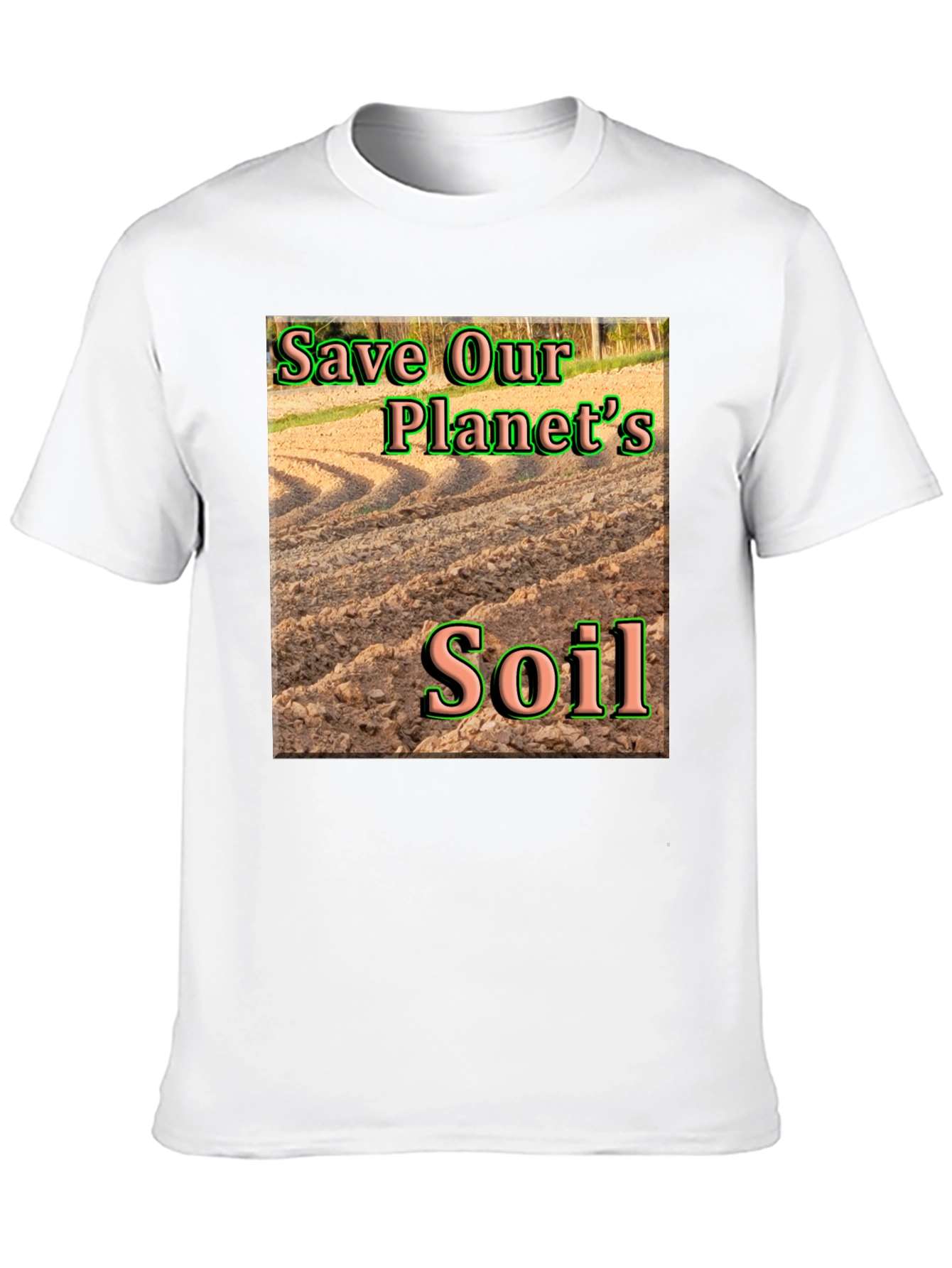 Save Our Planets Soil T-Shirt