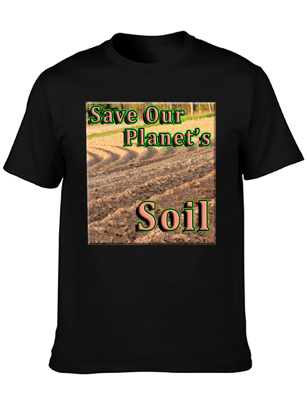 Save Our Planets Soil T-Shirt