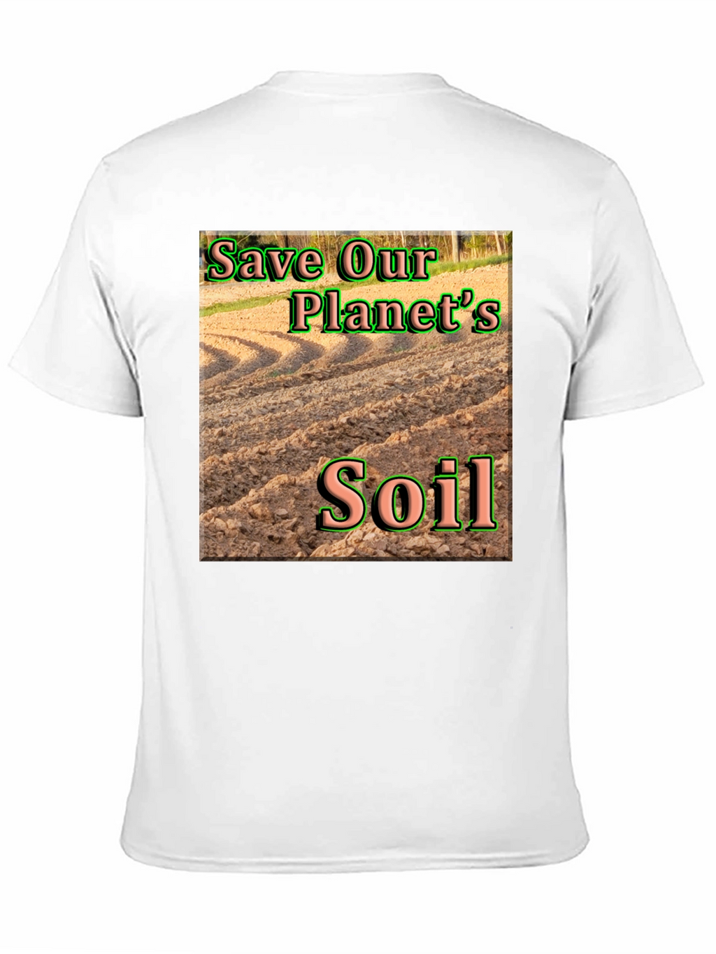 Save Our Planets Soil T-Shirt