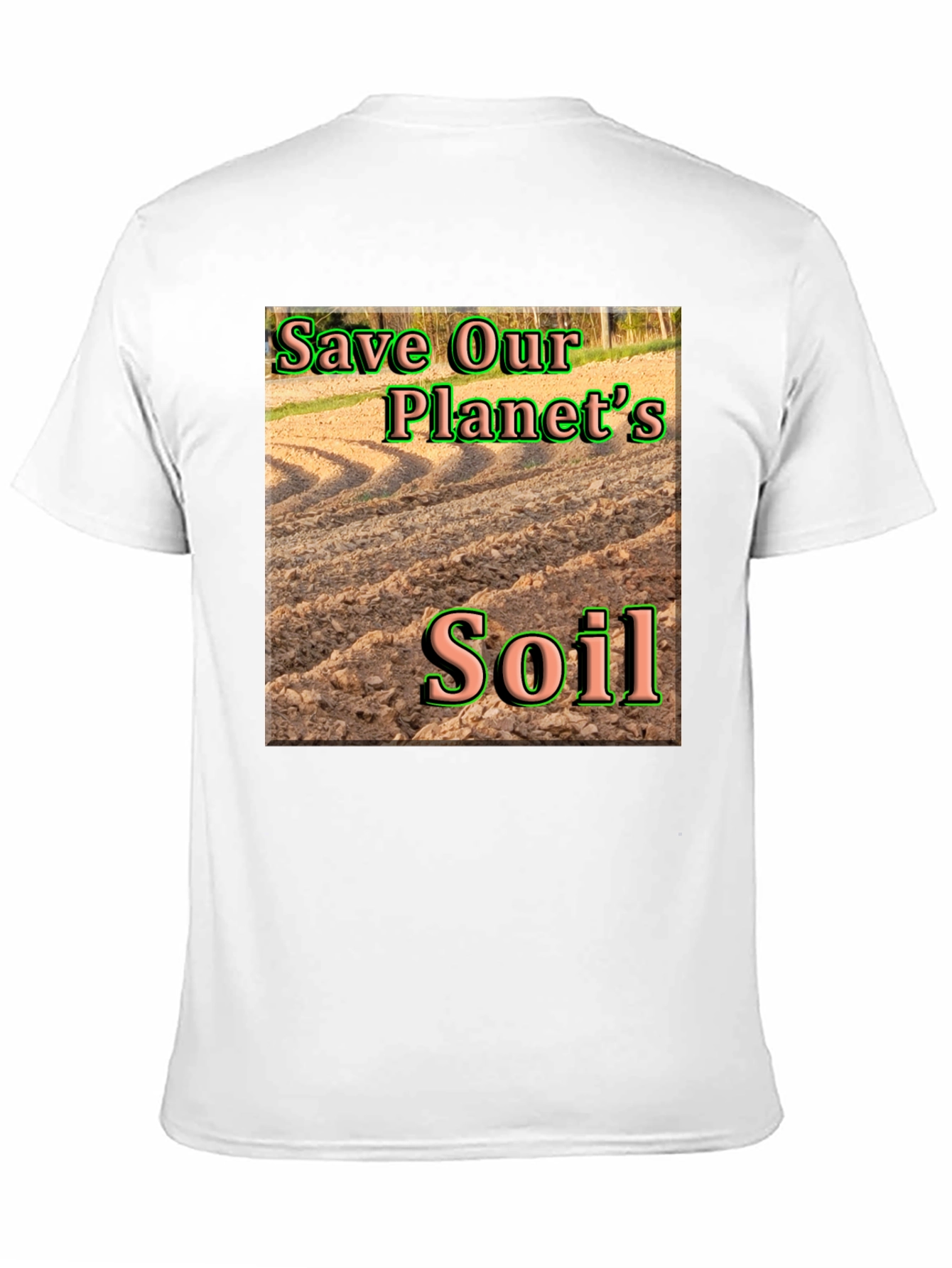 Save Our Planets Soil T-Shirt