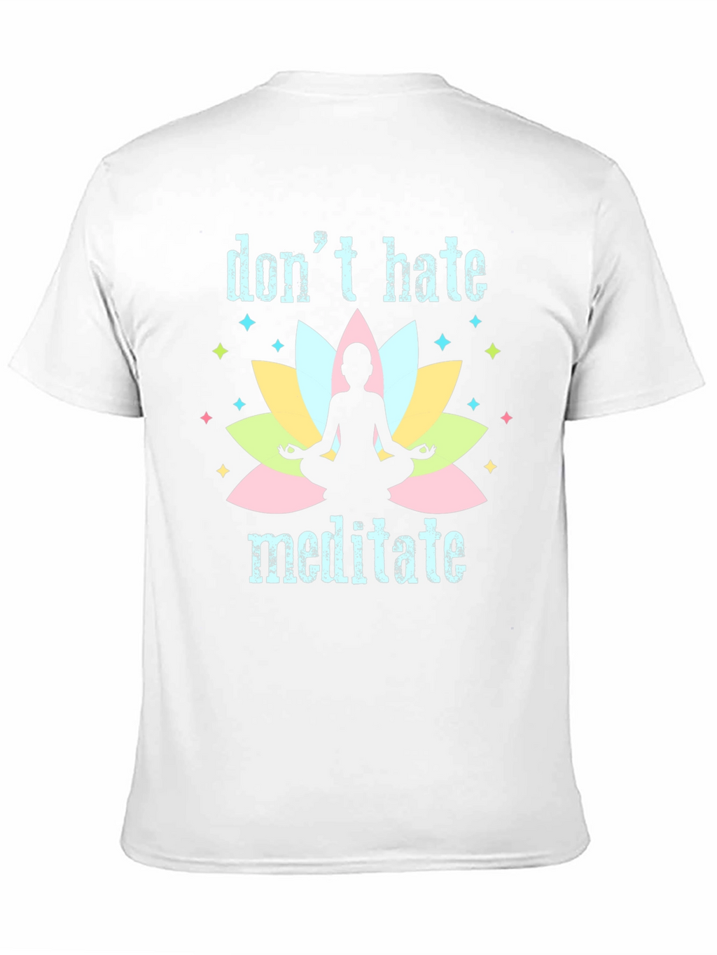 Dont Hate Meditate Black T-Shirt