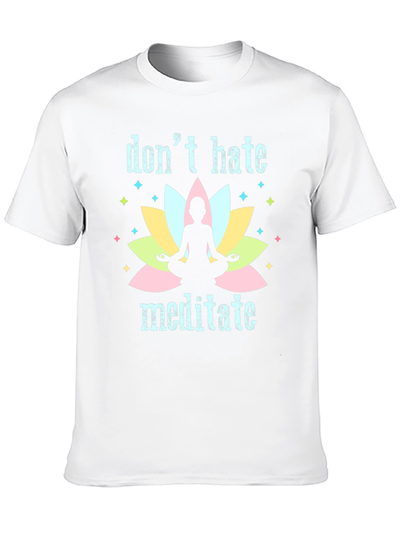 Dont Hate Meditate Black T-Shirt