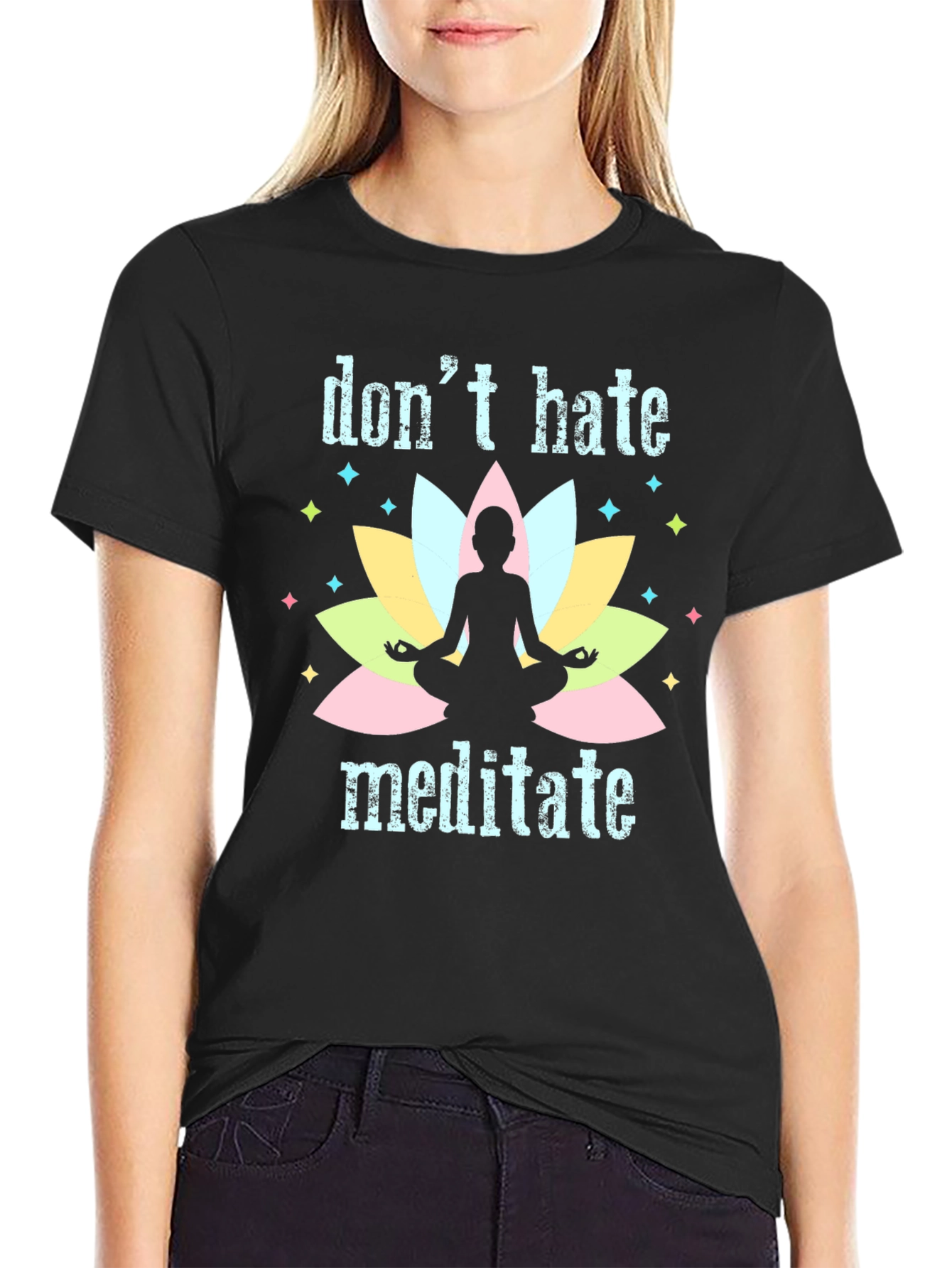 Dont Hate Meditate Black T-Shirt
