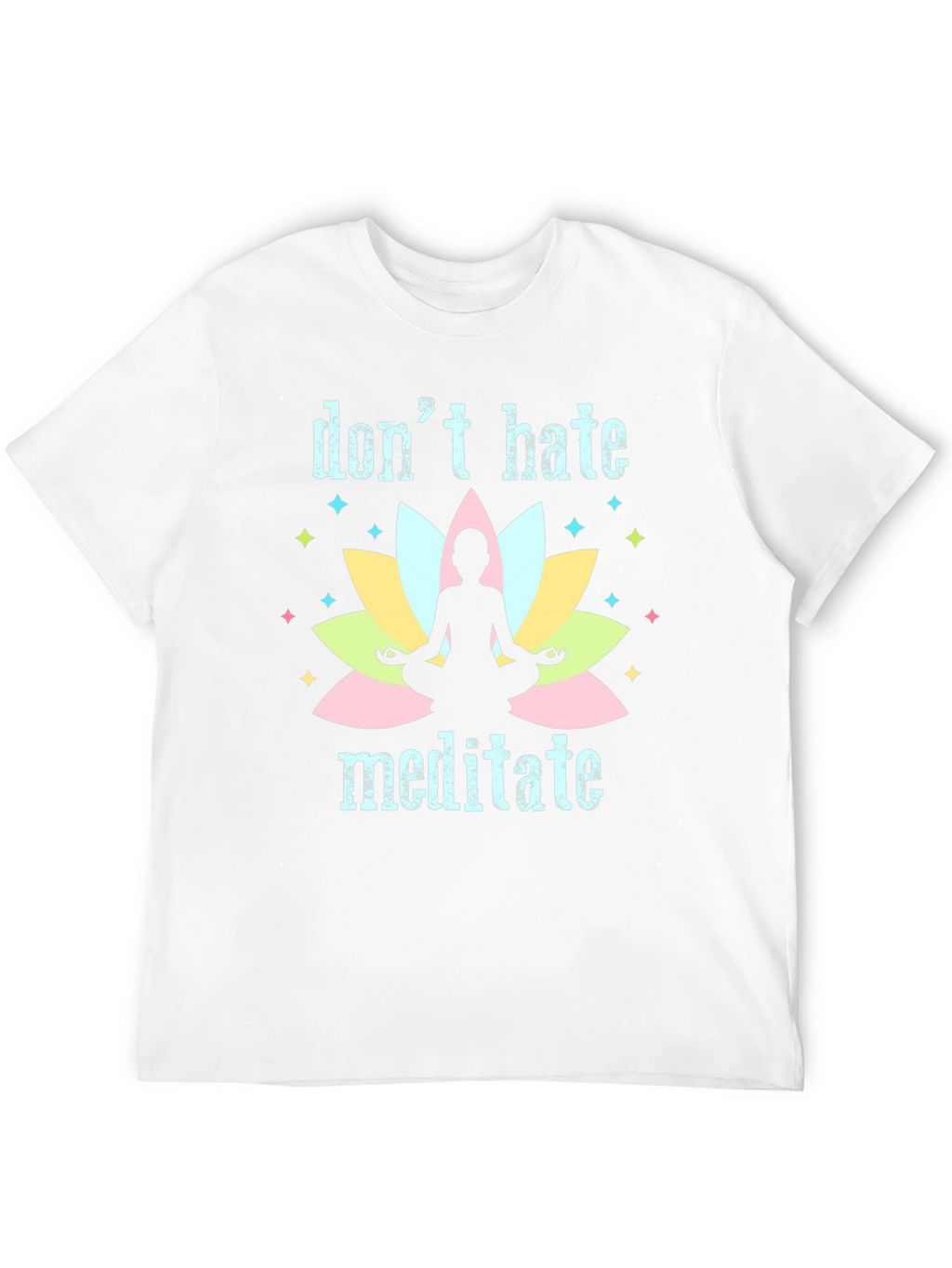 Dont Hate Meditate Black T-Shirt
