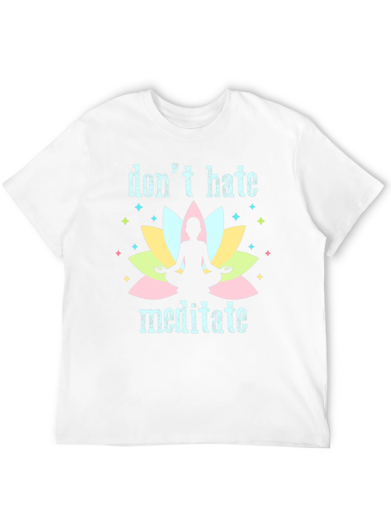 Dont Hate Meditate Black T-Shirt