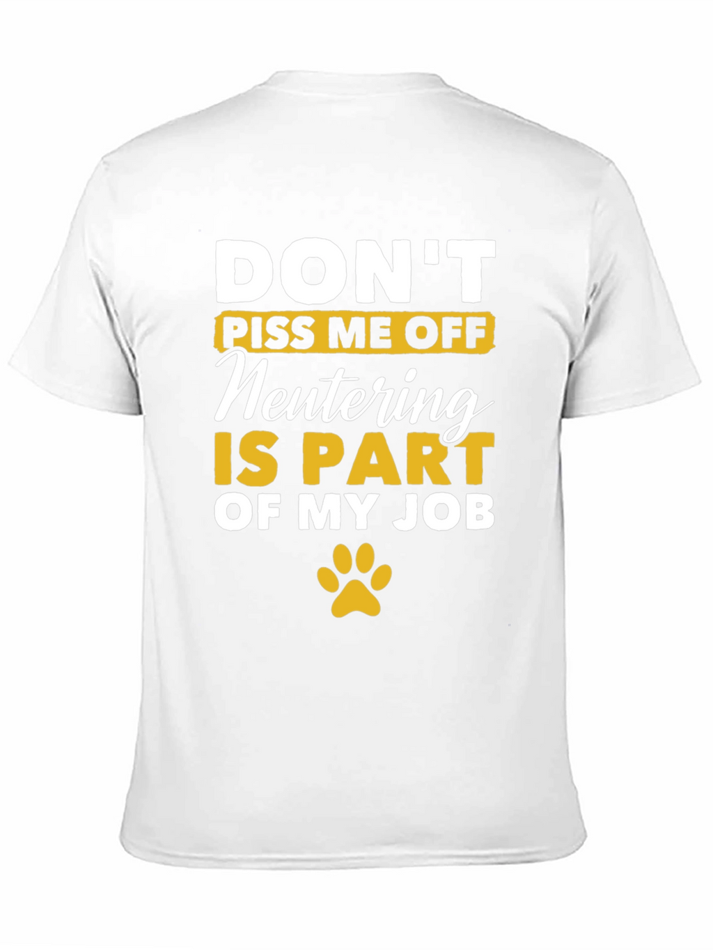 Dont Piss Me Off - Veterinary T-Shirt