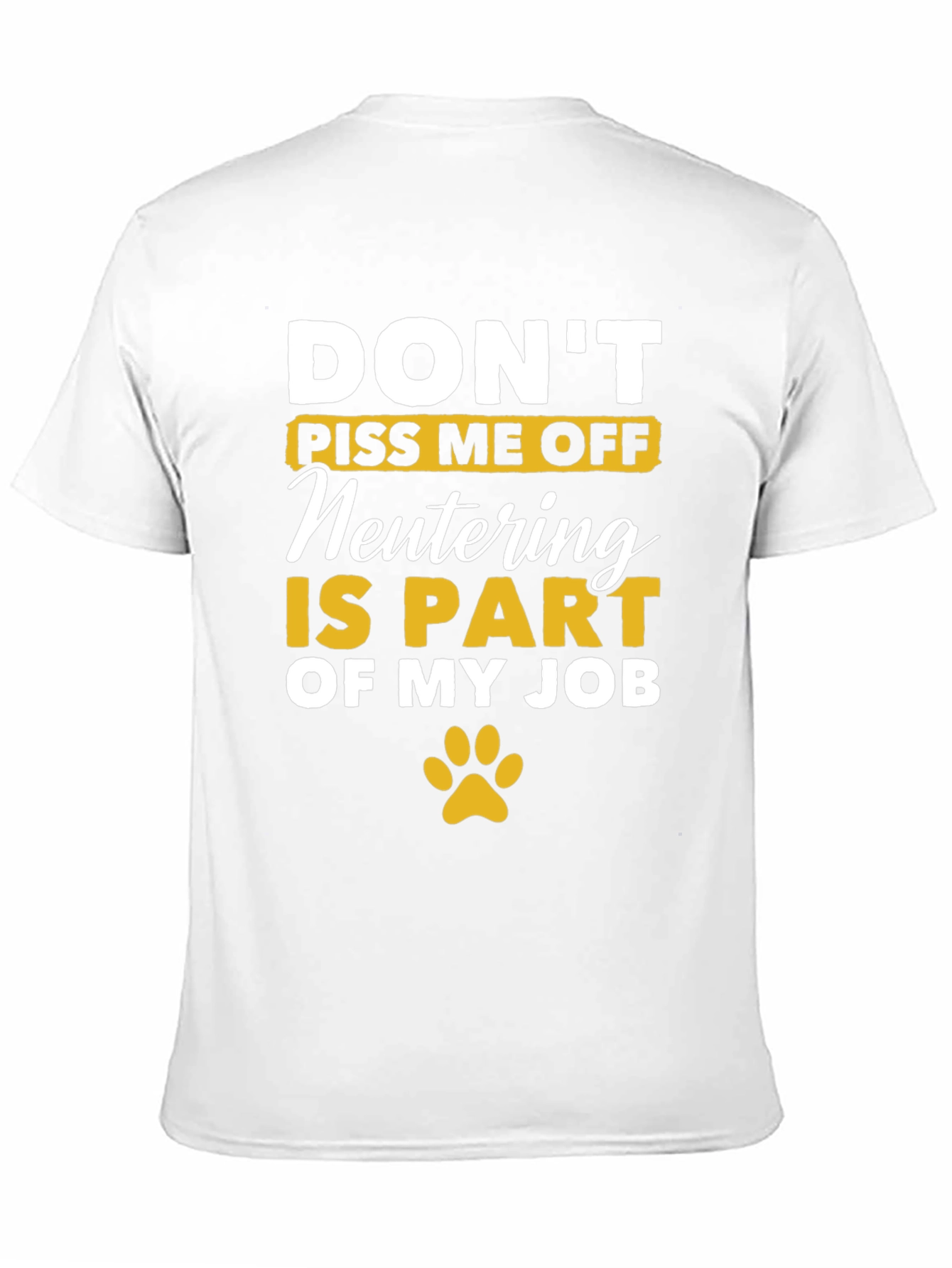 Dont Piss Me Off - Veterinary T-Shirt