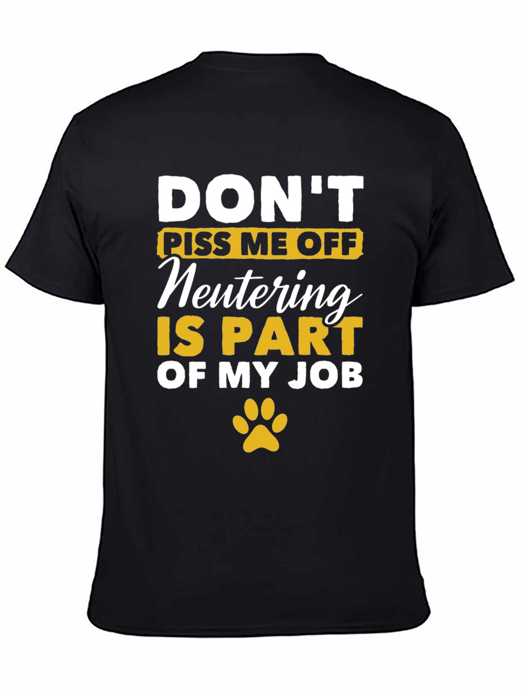 Dont Piss Me Off - Veterinary T-Shirt
