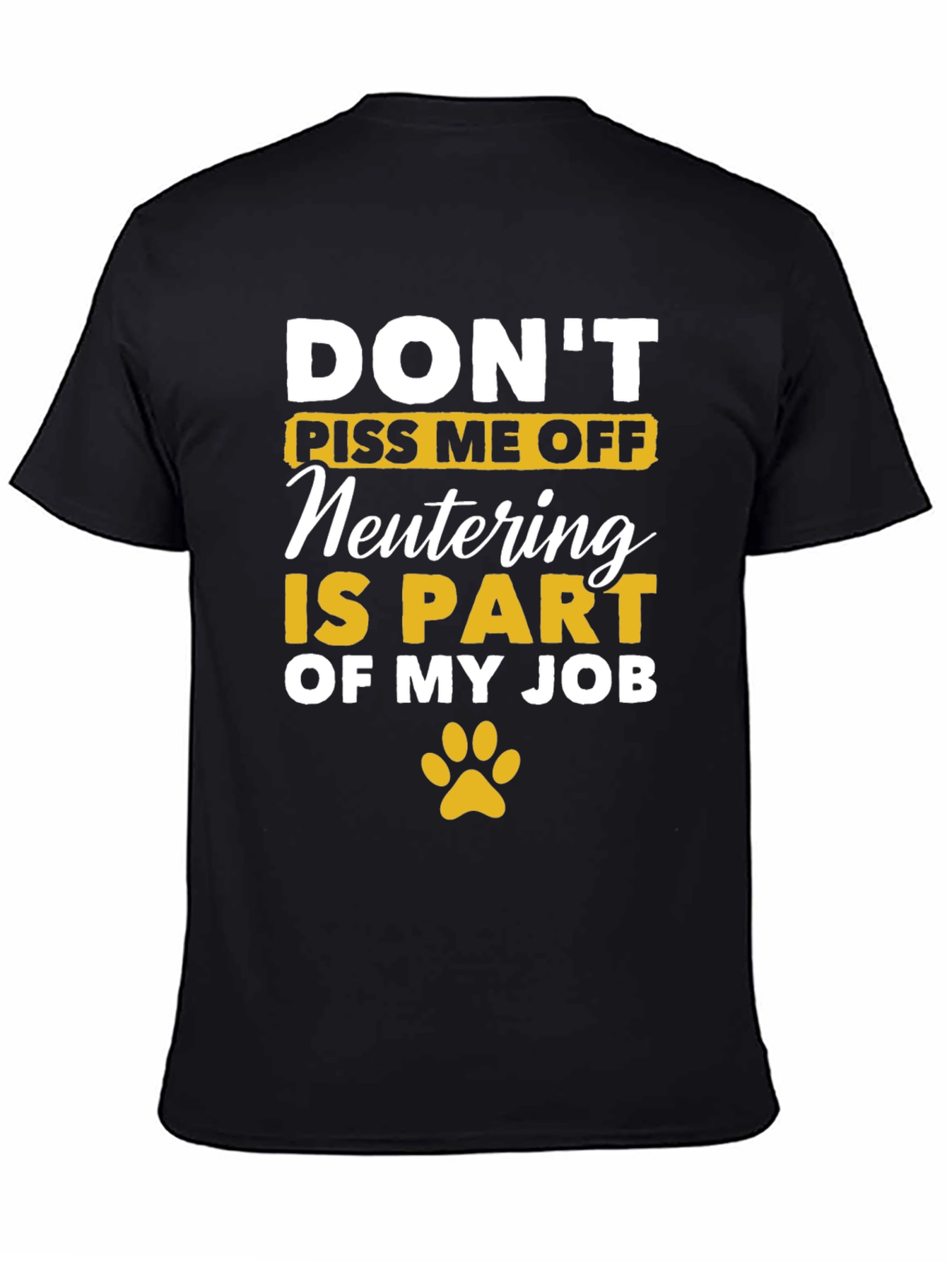 Dont Piss Me Off - Veterinary T-Shirt