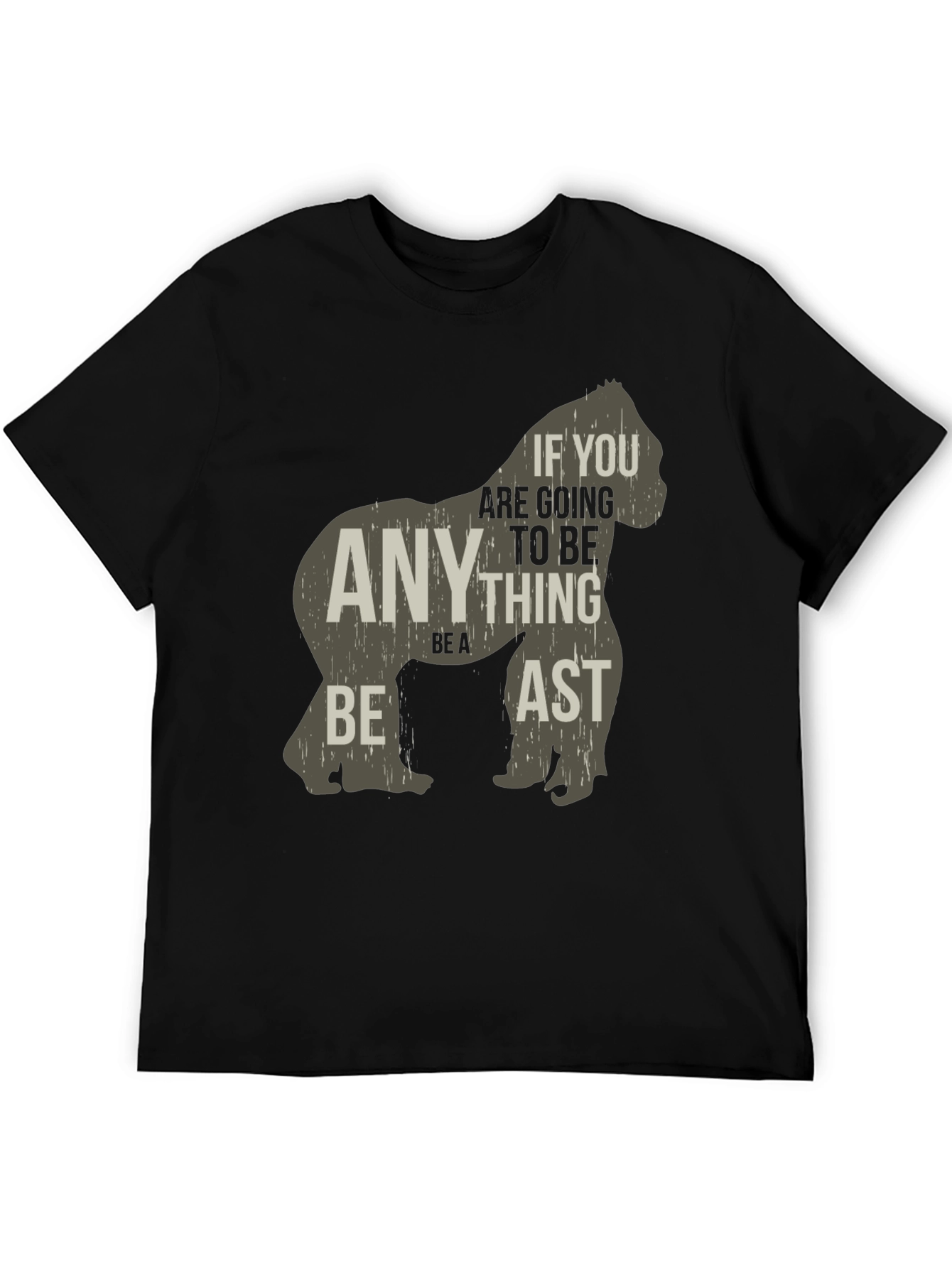 Be a Beast T-Shirt - Gorilla Graphic Tee