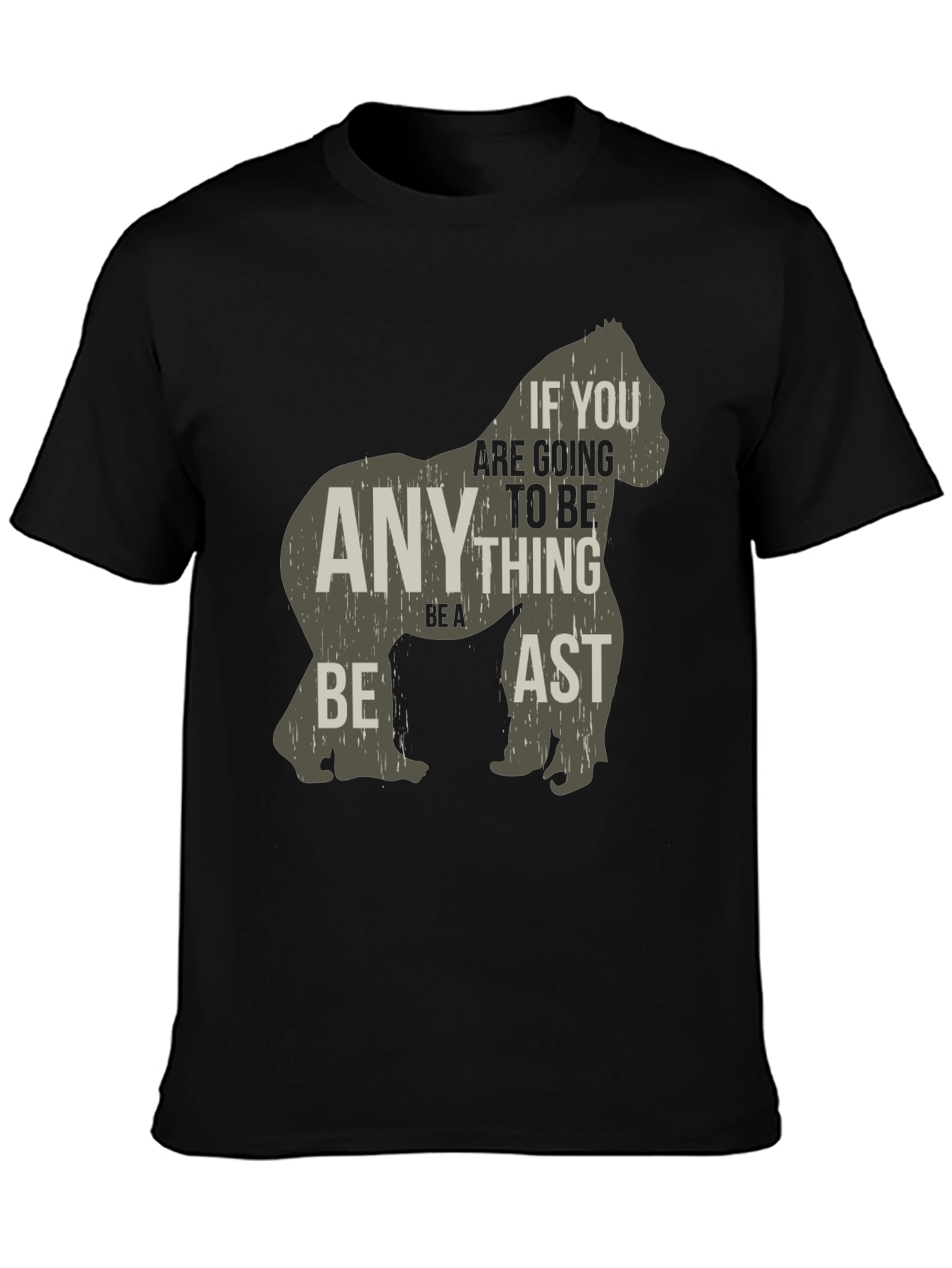 Be a Beast T-Shirt - Gorilla Graphic Tee