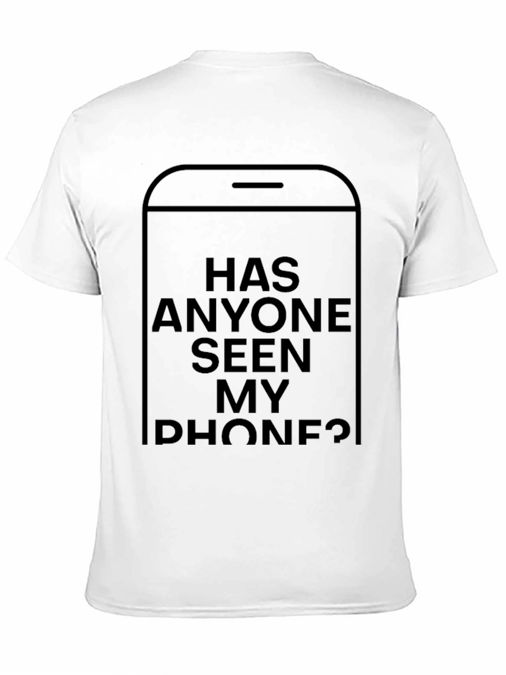 Has Anyone Seen My Phone? Graphic Tee