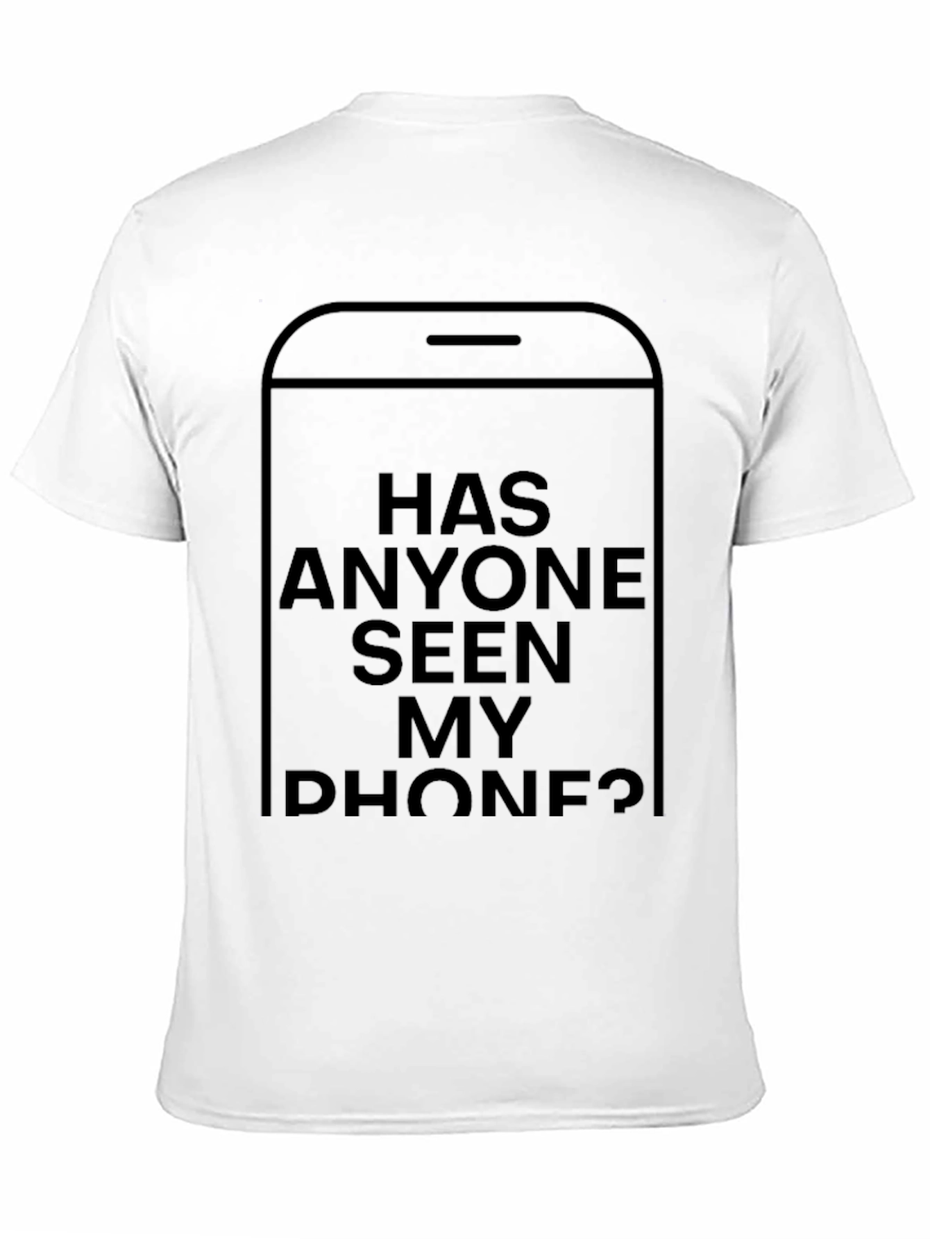 Has Anyone Seen My Phone? Graphic Tee