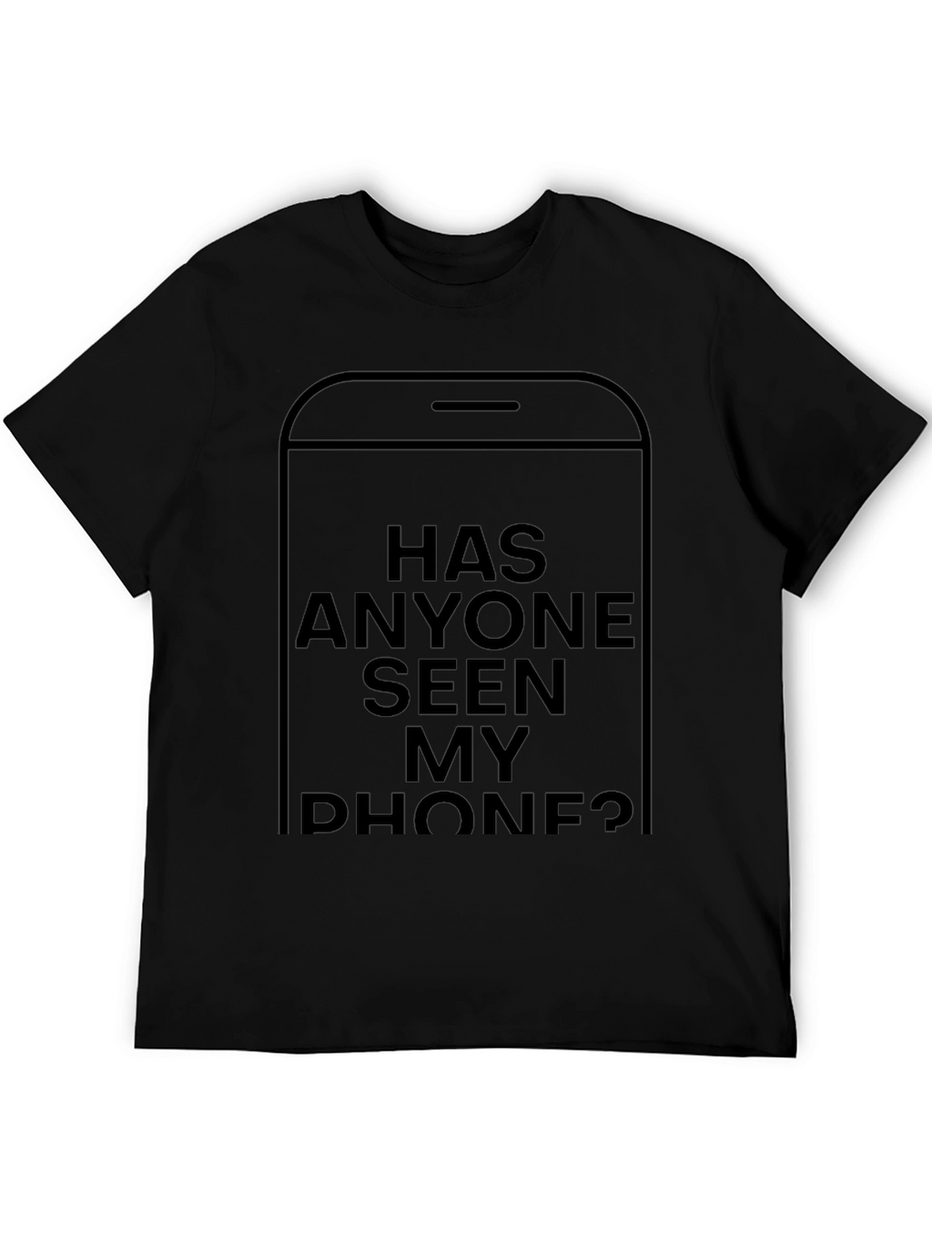 Has Anyone Seen My Phone? Graphic Tee