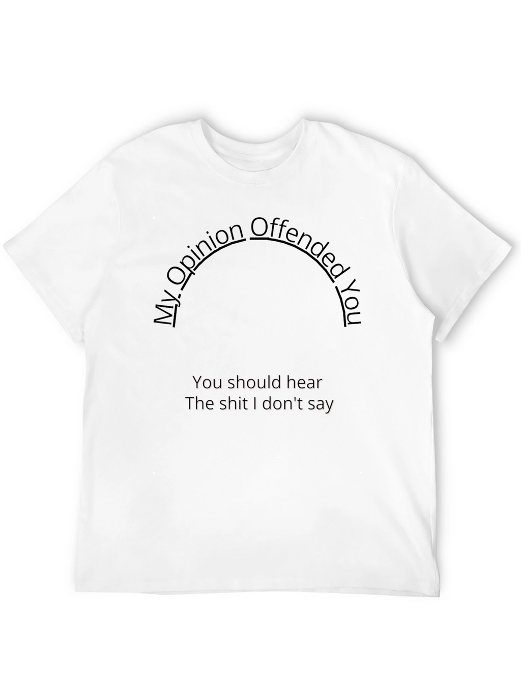 Offensive Opinion Mens Black Tee
