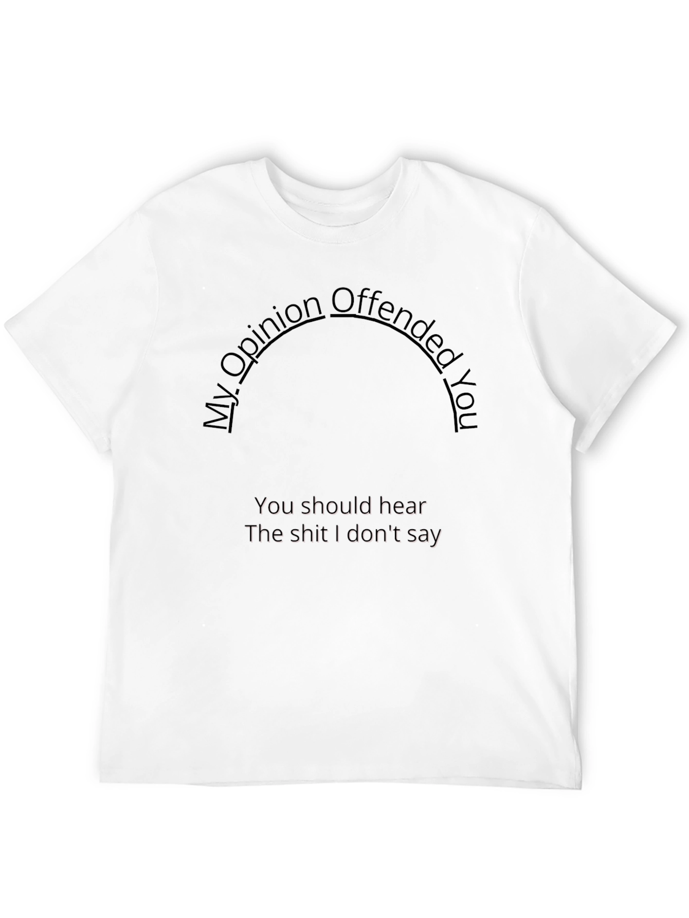 Offensive Opinion Mens Black Tee