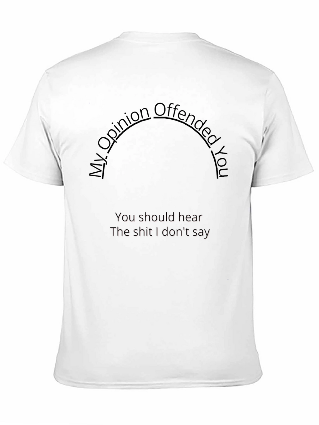 Offensive Opinion Mens Black Tee