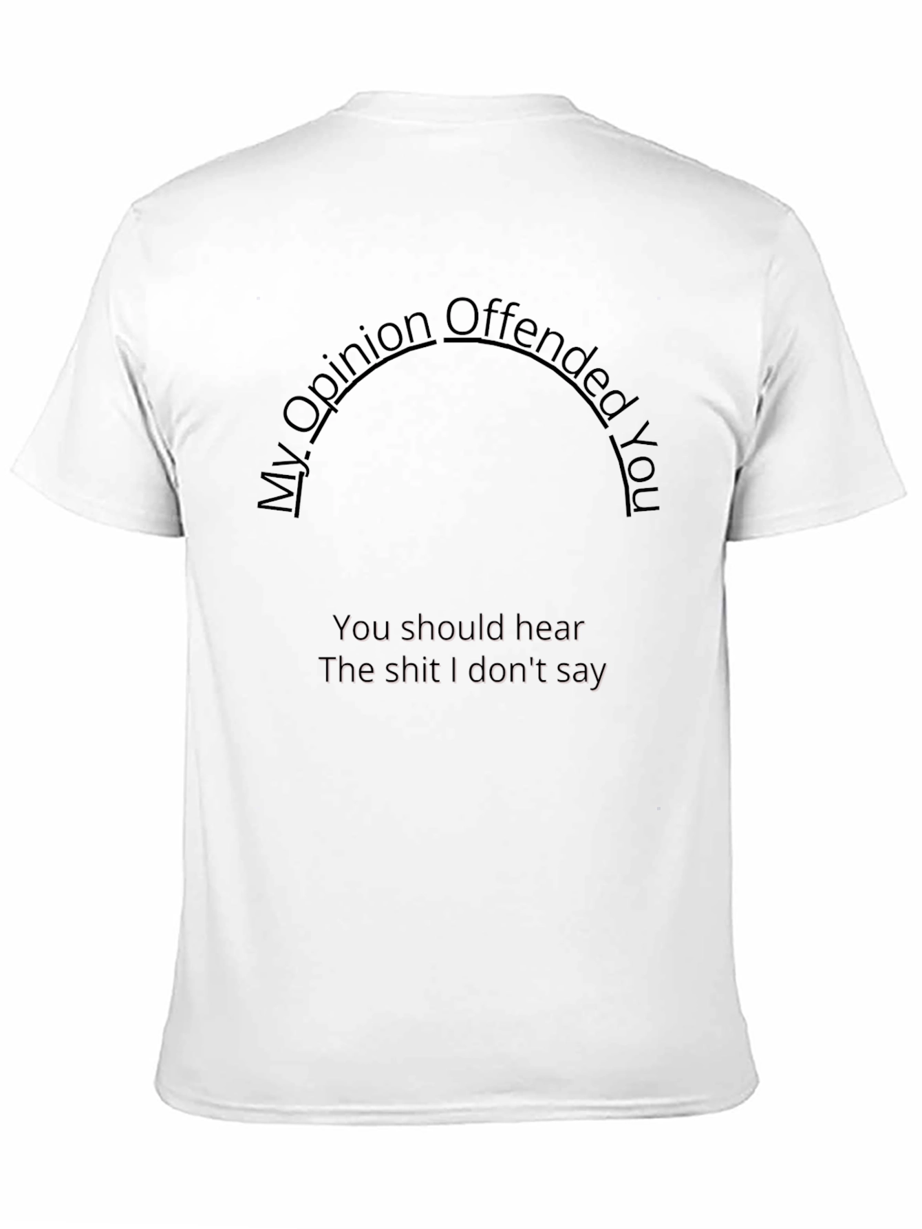 Offensive Opinion Mens Black Tee