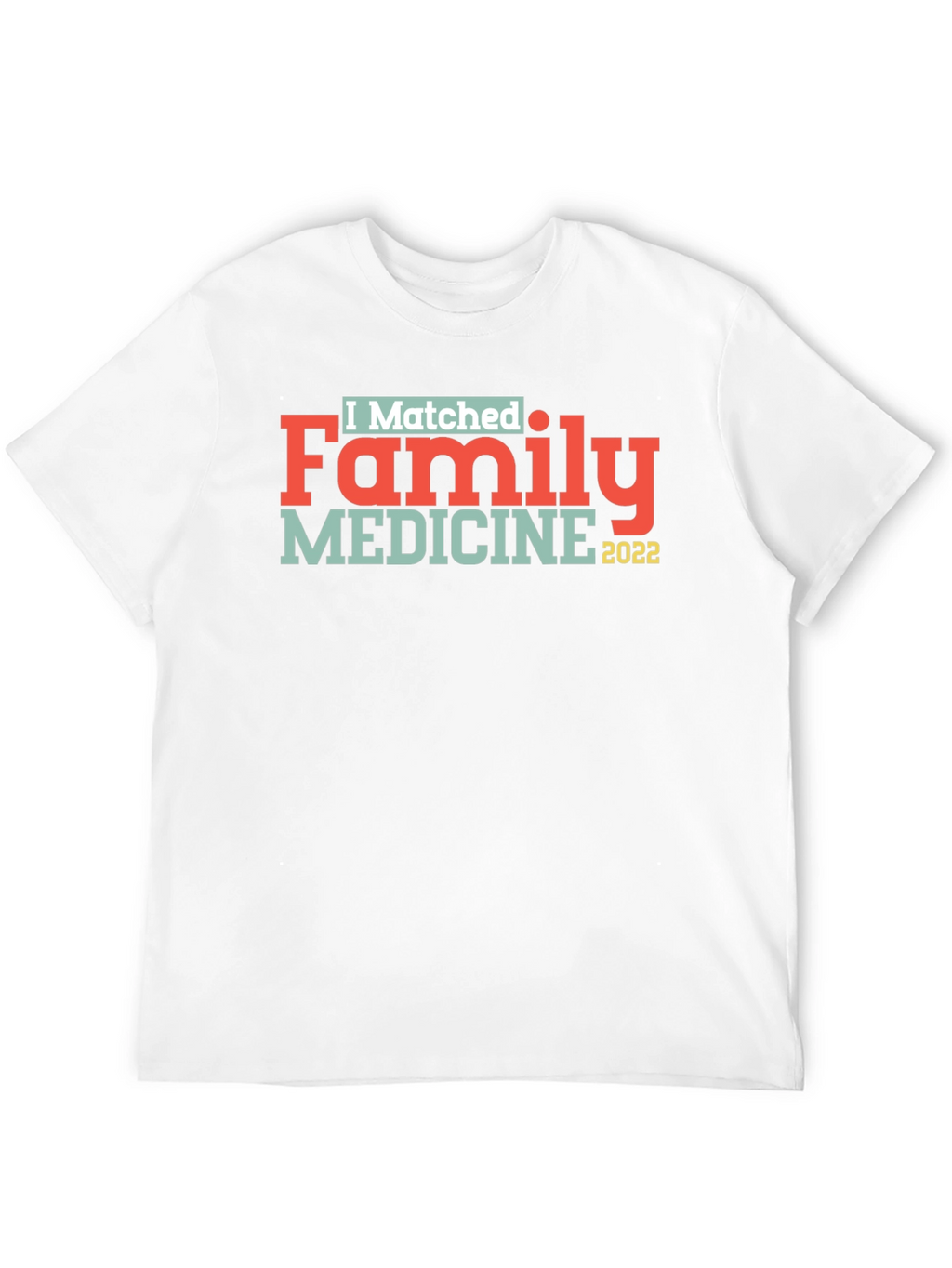 I Matched Family Medicine 2022 T-Shirt