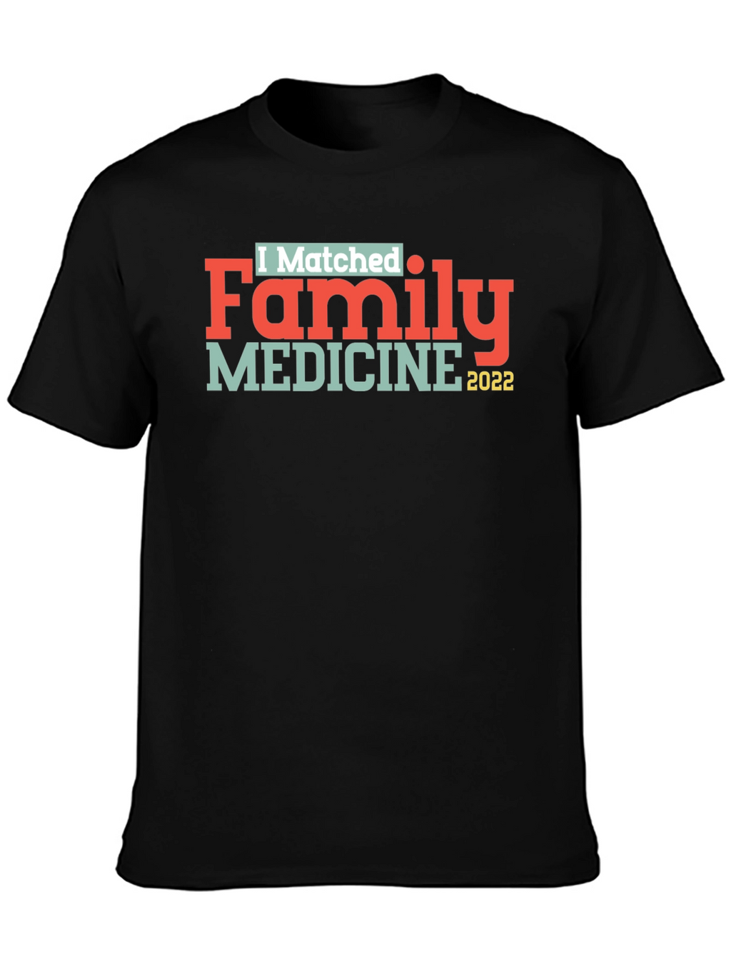 I Matched Family Medicine 2022 T-Shirt