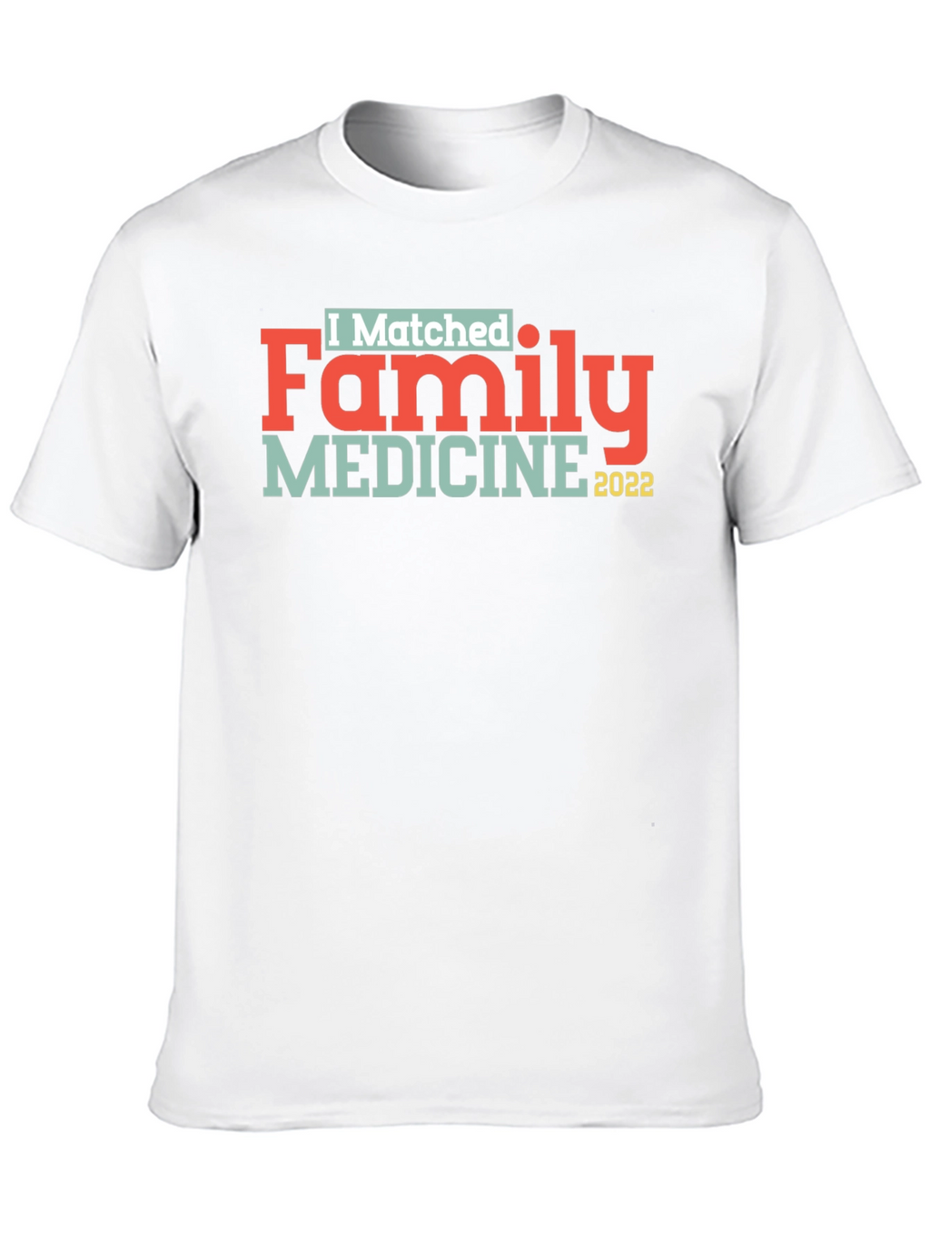 I Matched Family Medicine 2022 T-Shirt