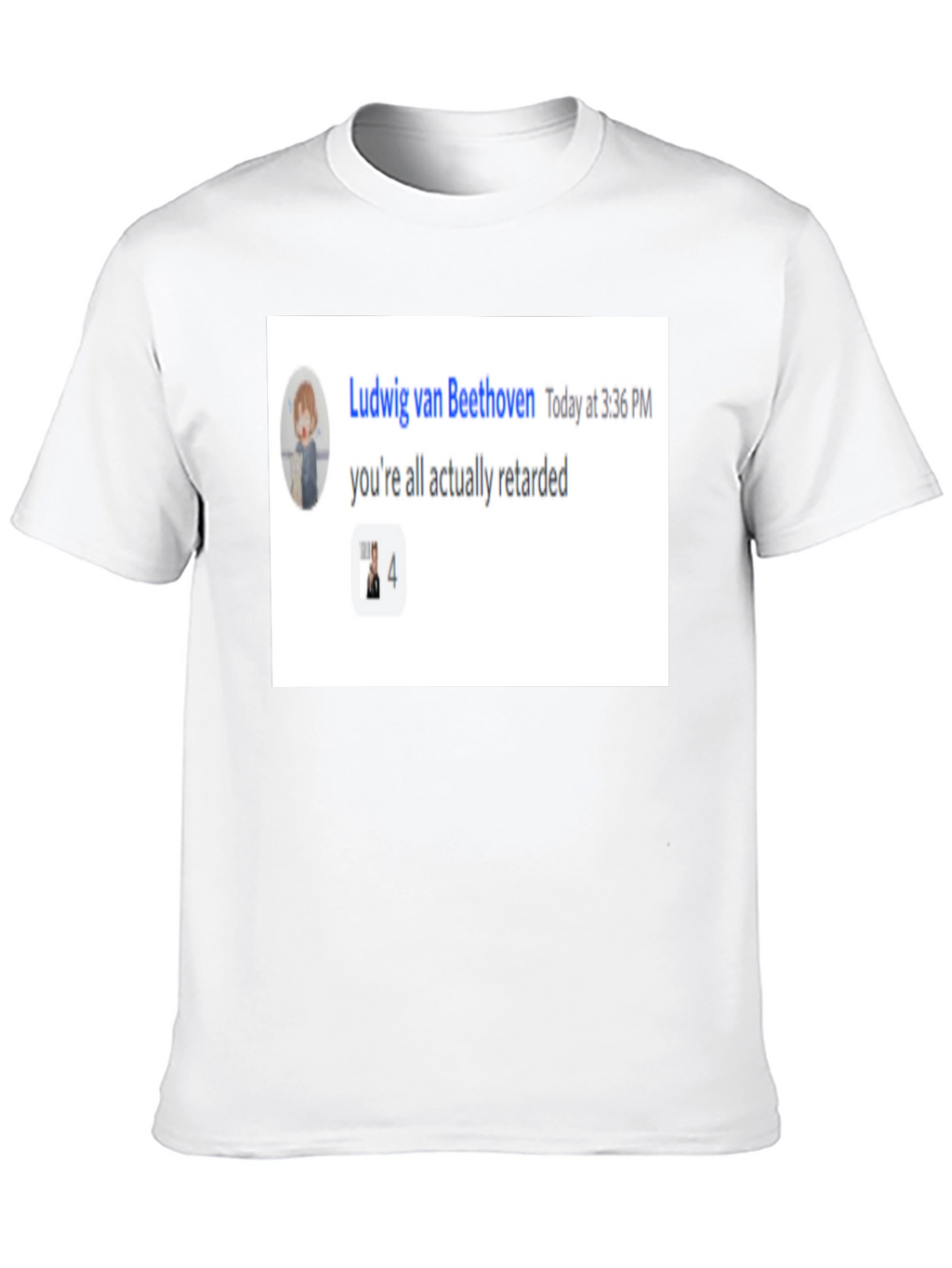 Ludwig van Beethoven Retarded Meme T-Shirt