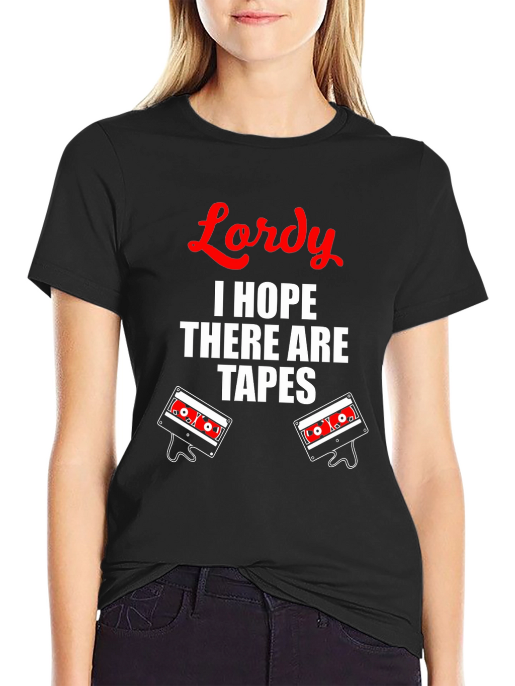 Lordy I Hope There Are Tapes T-Shirt