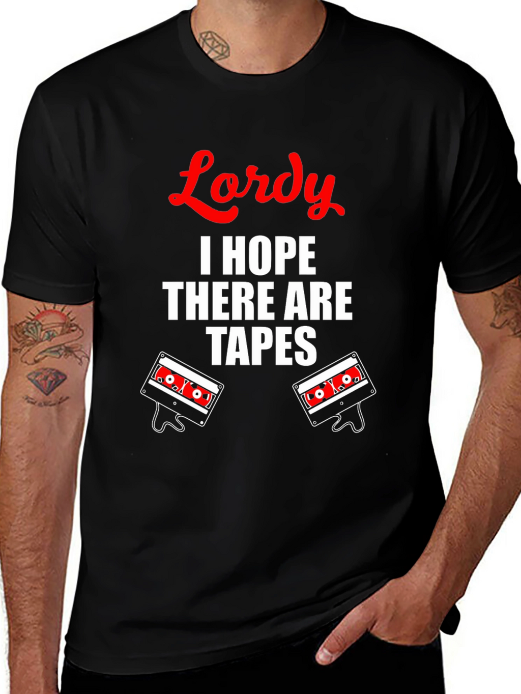 Lordy I Hope There Are Tapes T-Shirt